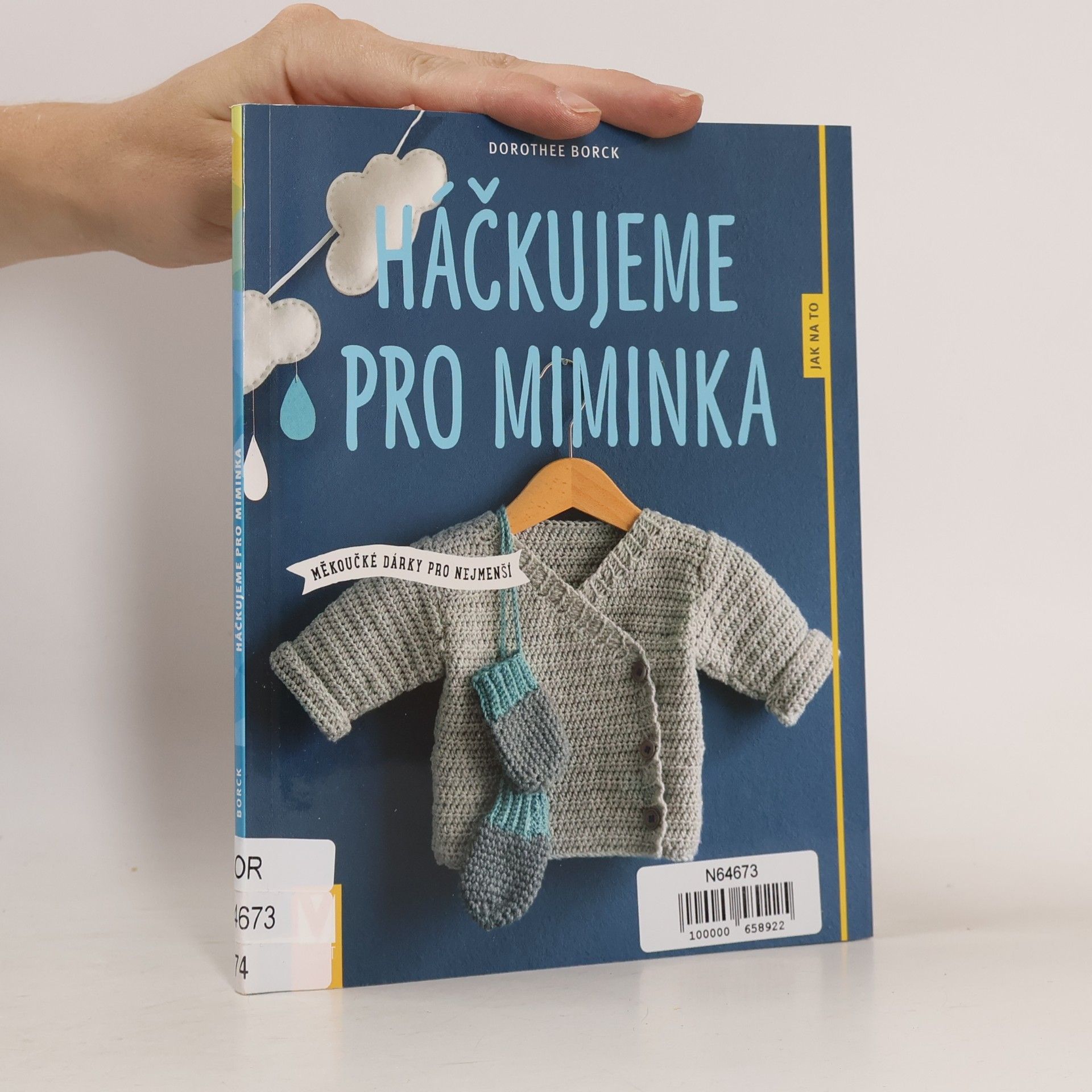 Dorothee Borck Háčkujeme pro miminka - Měkoučké dárky pro nejmenší