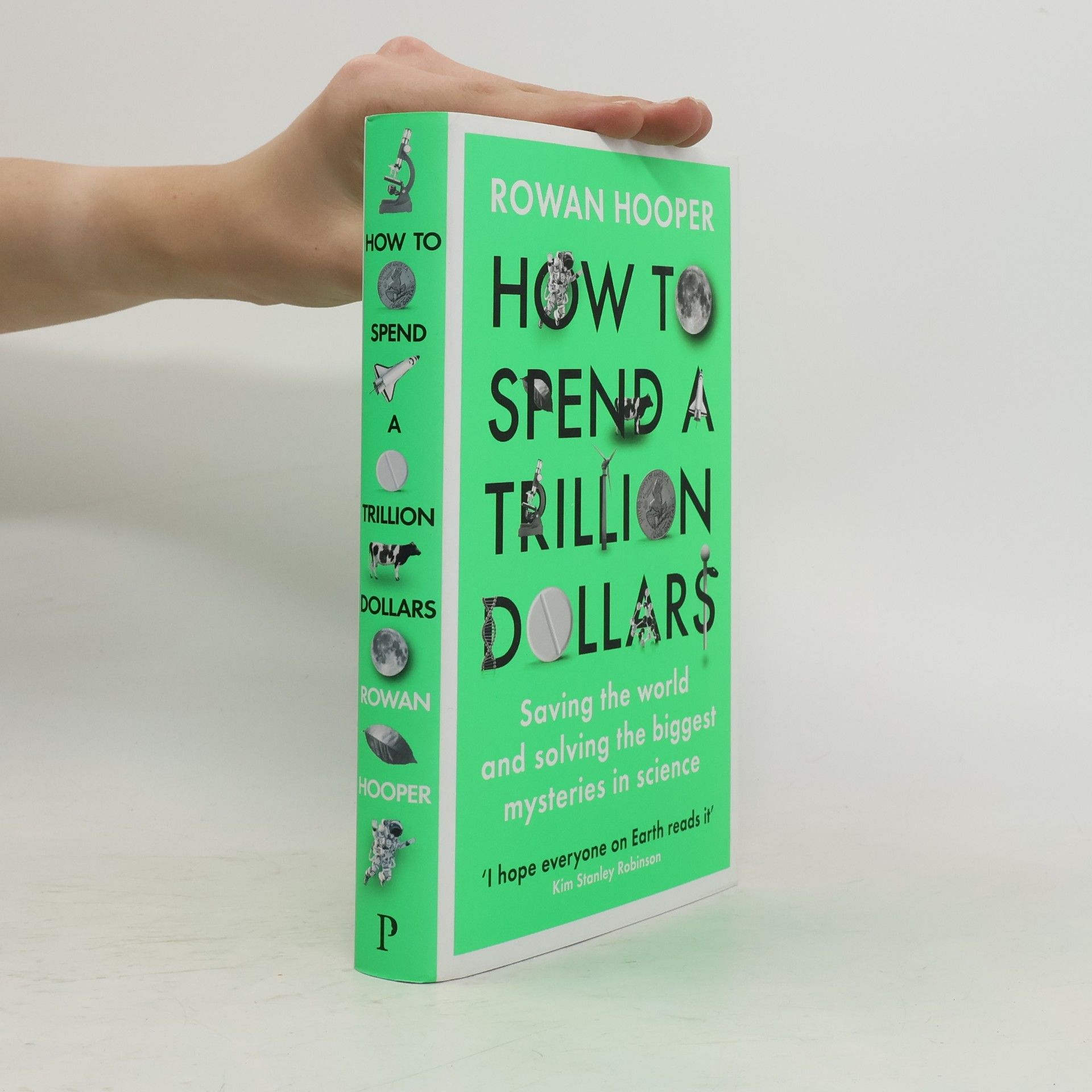 Rowan Hooper How to Spend a Trillion Dollars