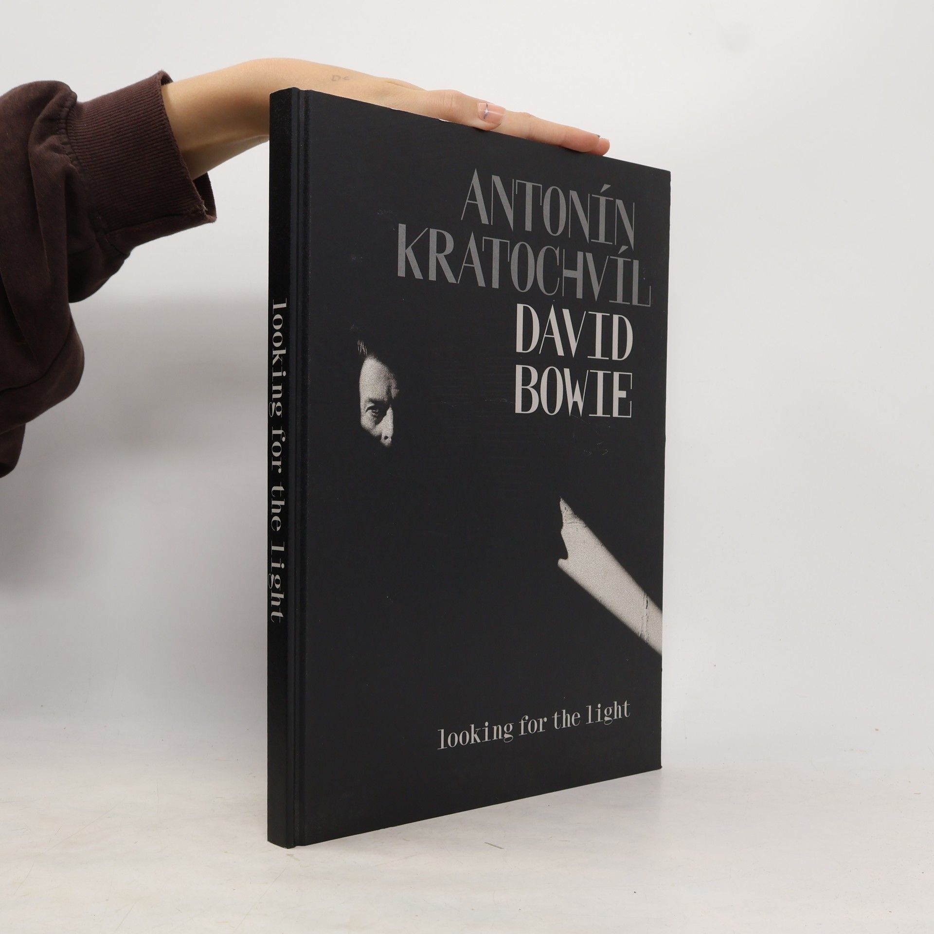 Kateřina Danielová Antonín Kratochvíl - David Bowie. Looking for the Light