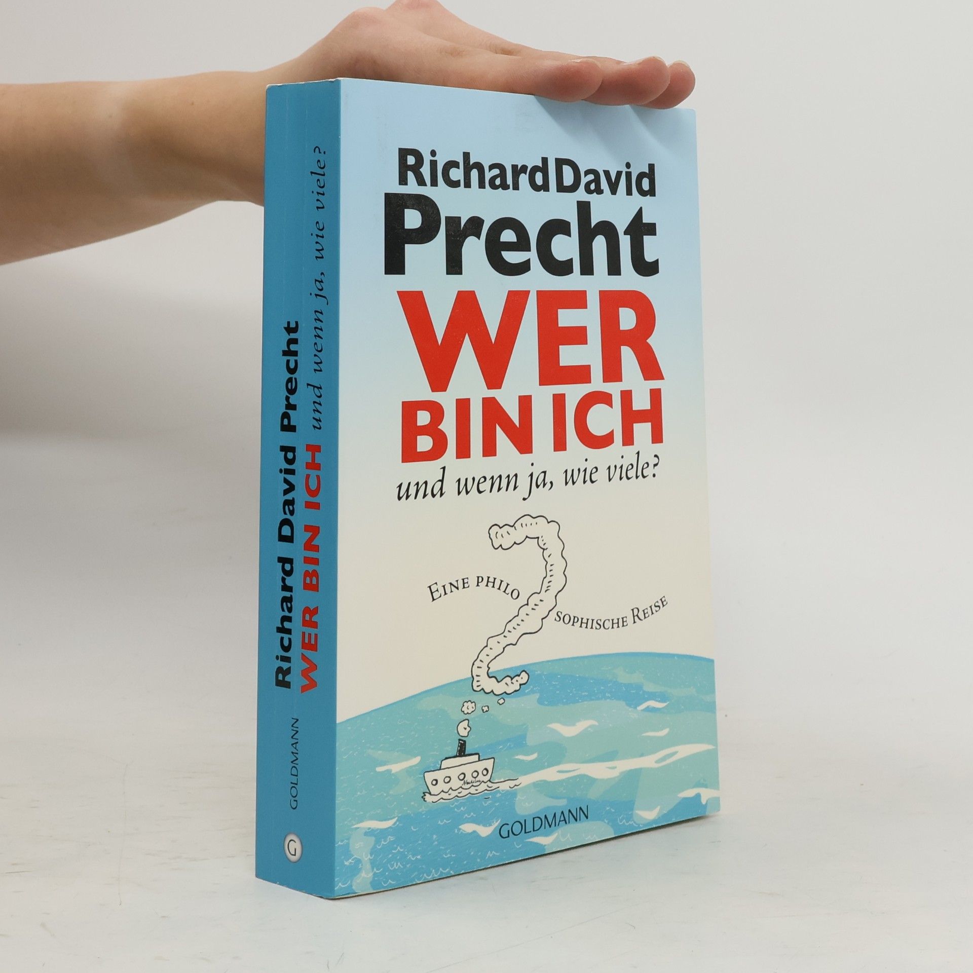 Richard David Precht Wer bin ich - und wenn ja, wie viele?