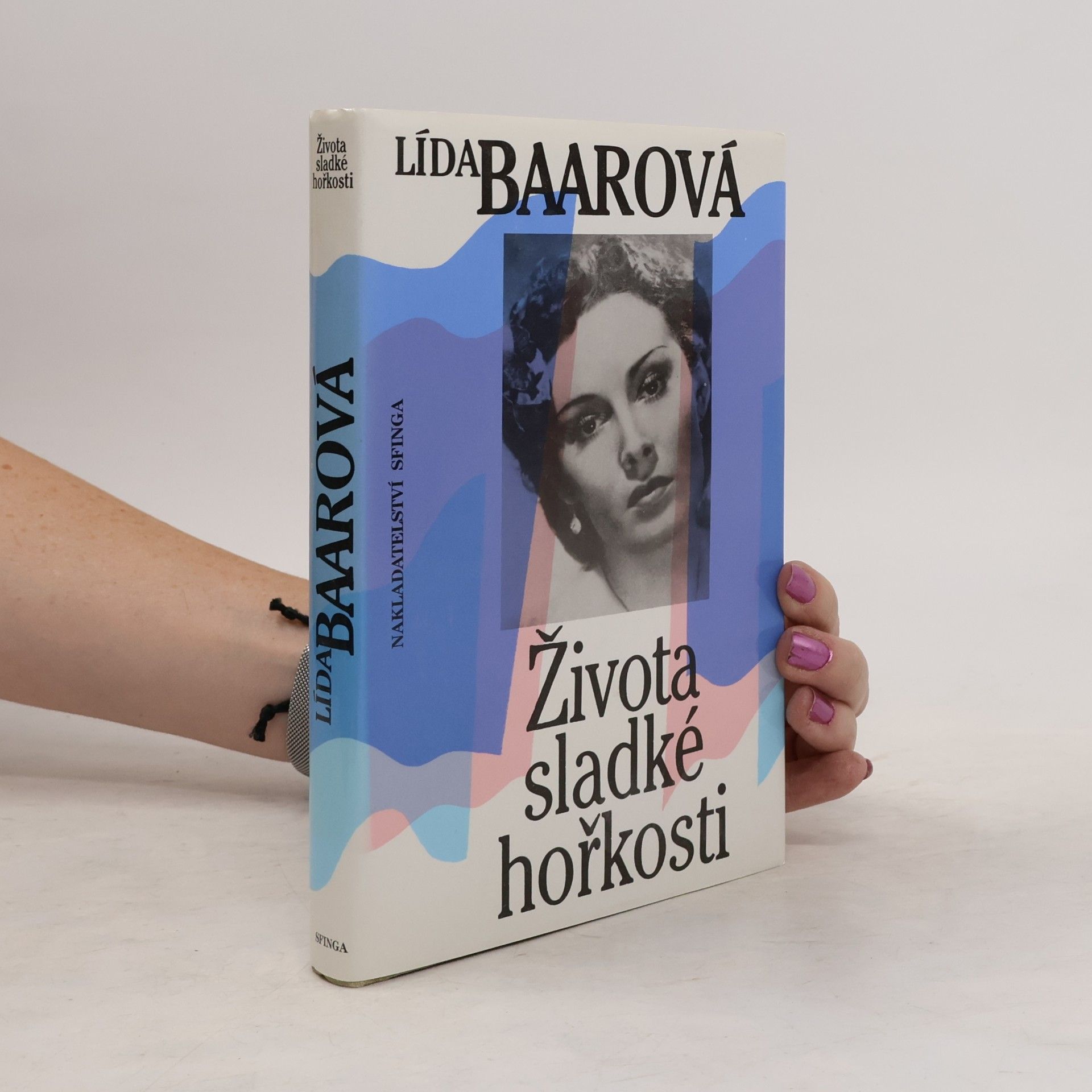 Lída Baarová Života sladké hořkosti