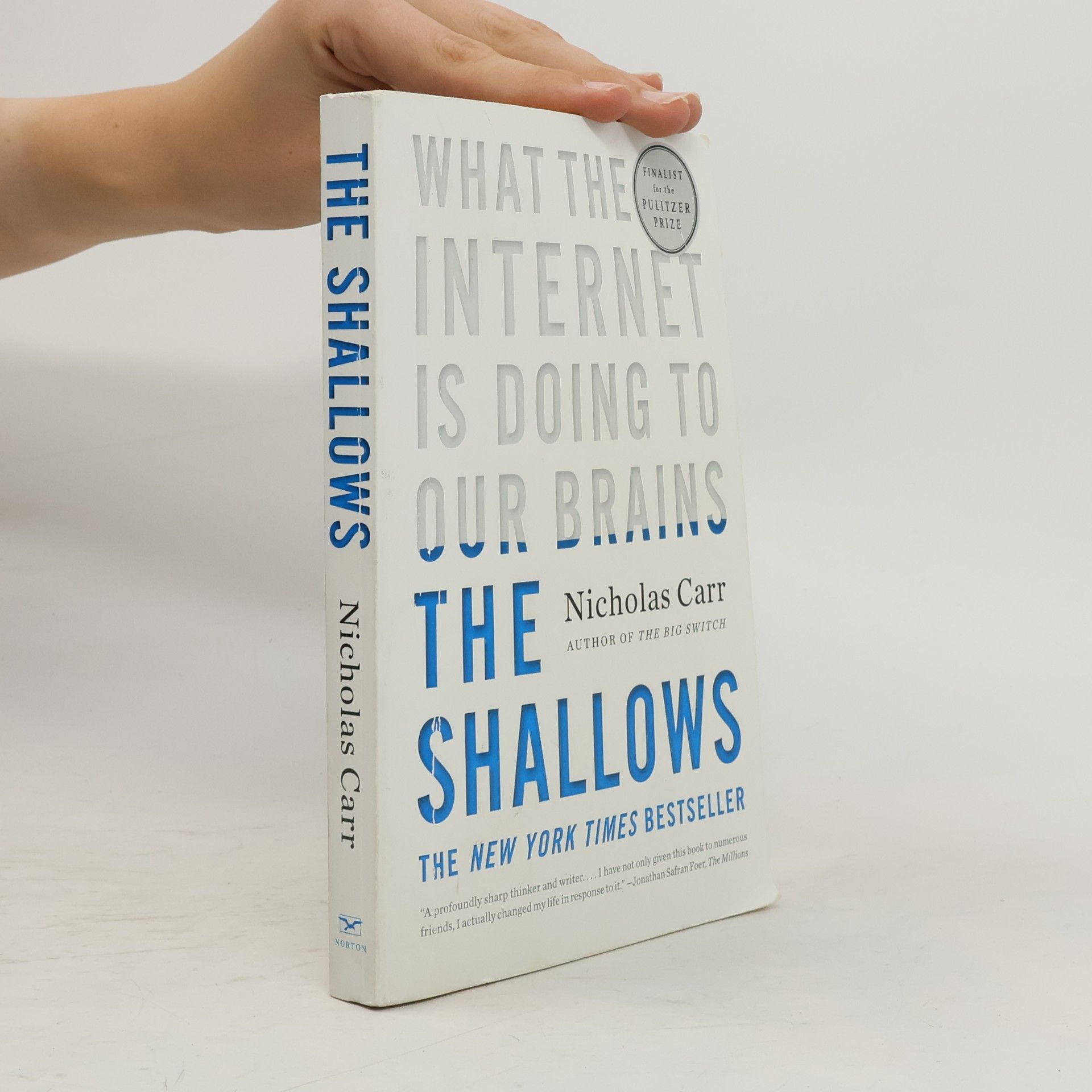 Nicholas Carr The shallows : what the Internet is doing to our brains