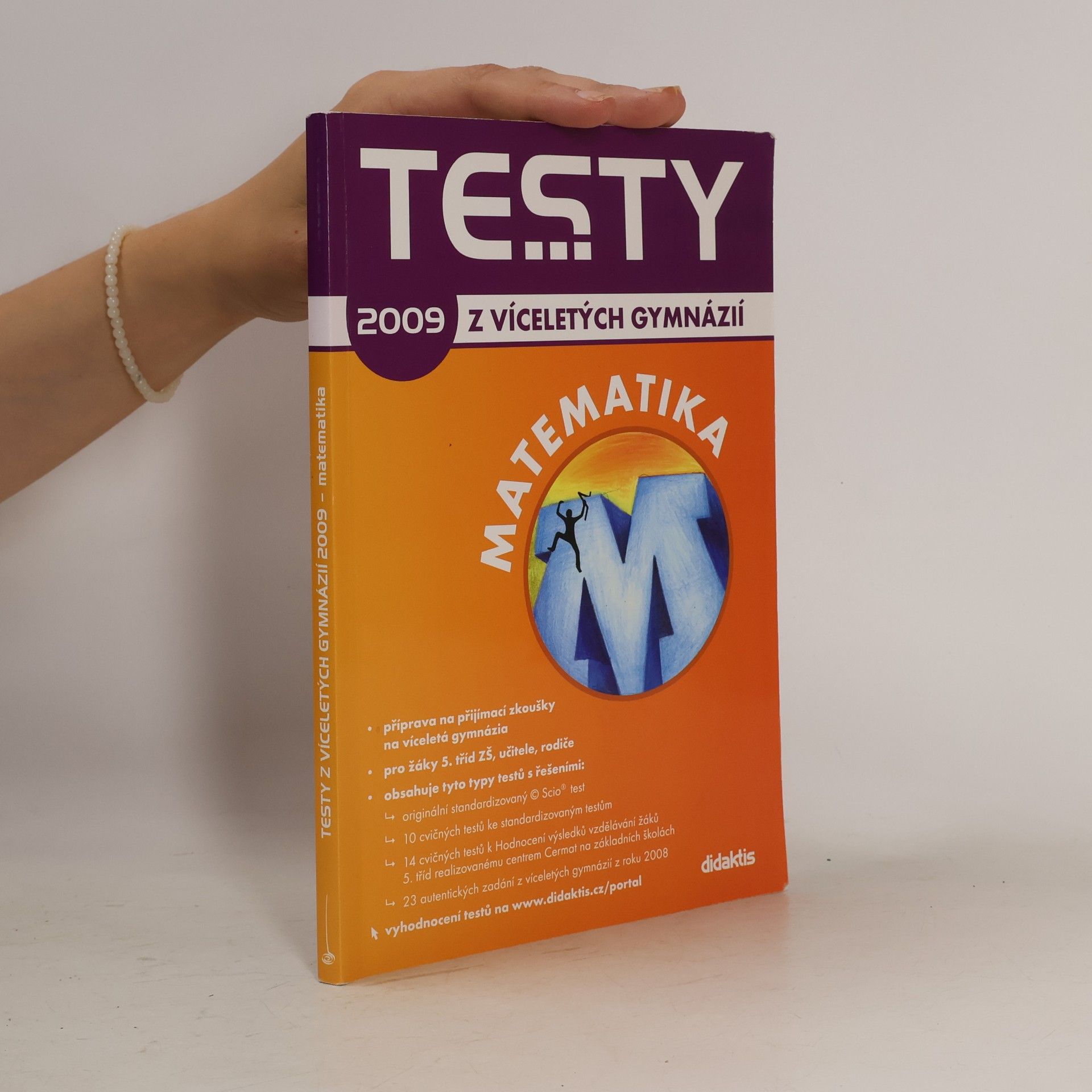 Hana Cacková Testy z víceletých gymnázií 2009 : matematika