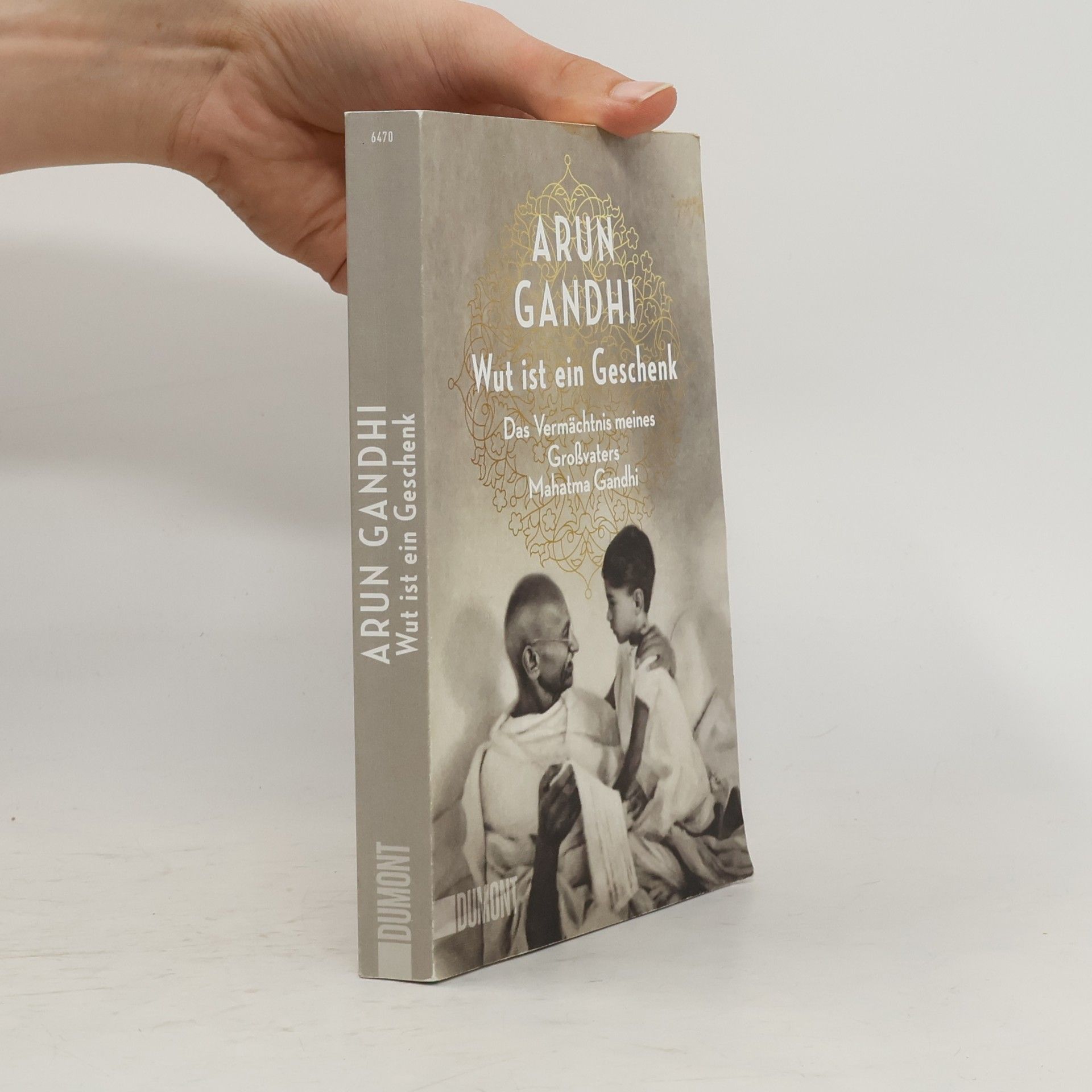 Arun Manilal Gandhi Wut ist ein Geschenk