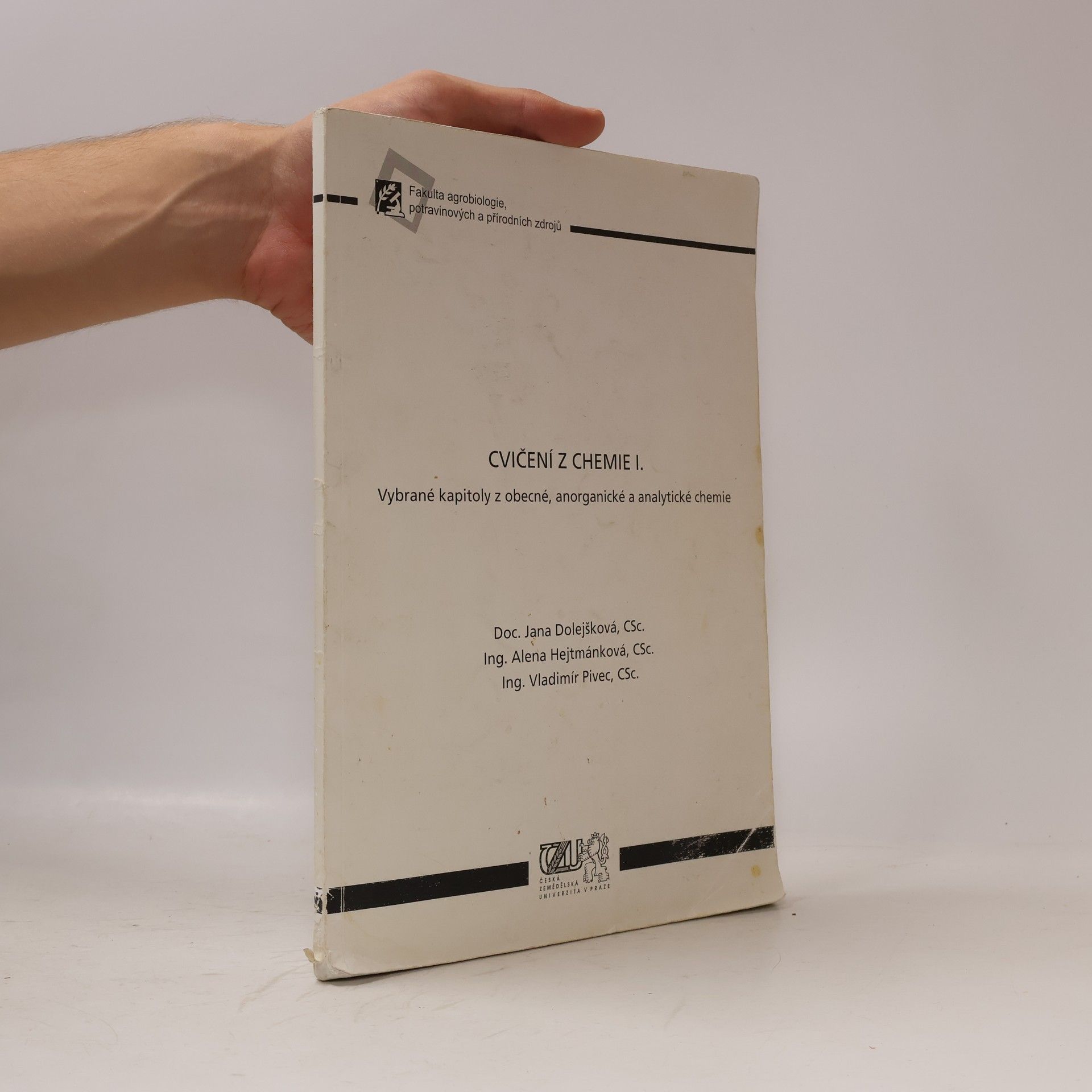 Alena Hejtmánková Cvičení z chemie I. Vybrané kapitoly z obecné, anorganické a analytické chemie