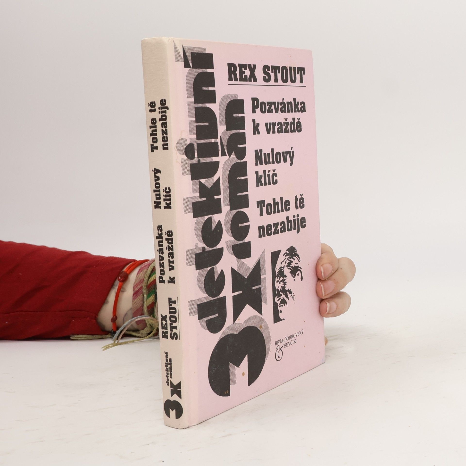 Rex Stout Pozvánka k vraždě; Nulový klíč; Tohle tě nezabije