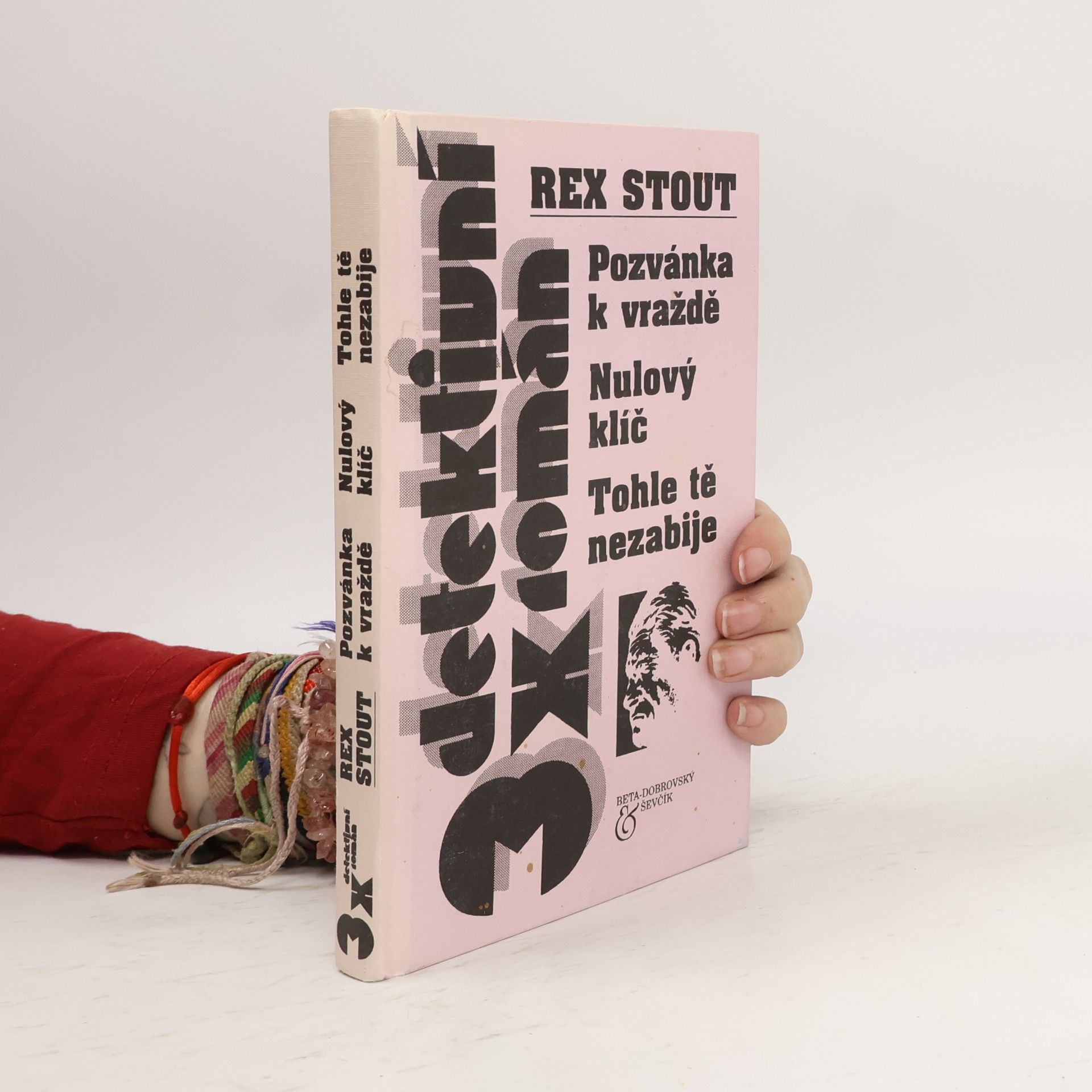 Rex Stout Pozvánka k vraždě; Nulový klíč; Tohle tě nezabije