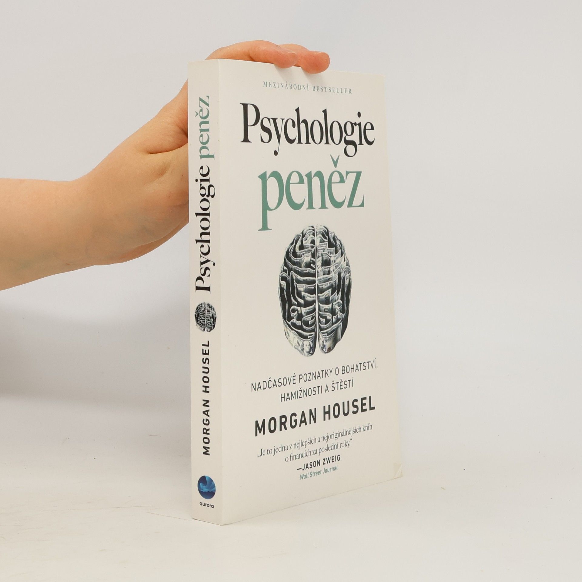 Morgan Housel Psychologie peněz. Nadčasové poznatky o bohatství, hamižnosti a štěstí