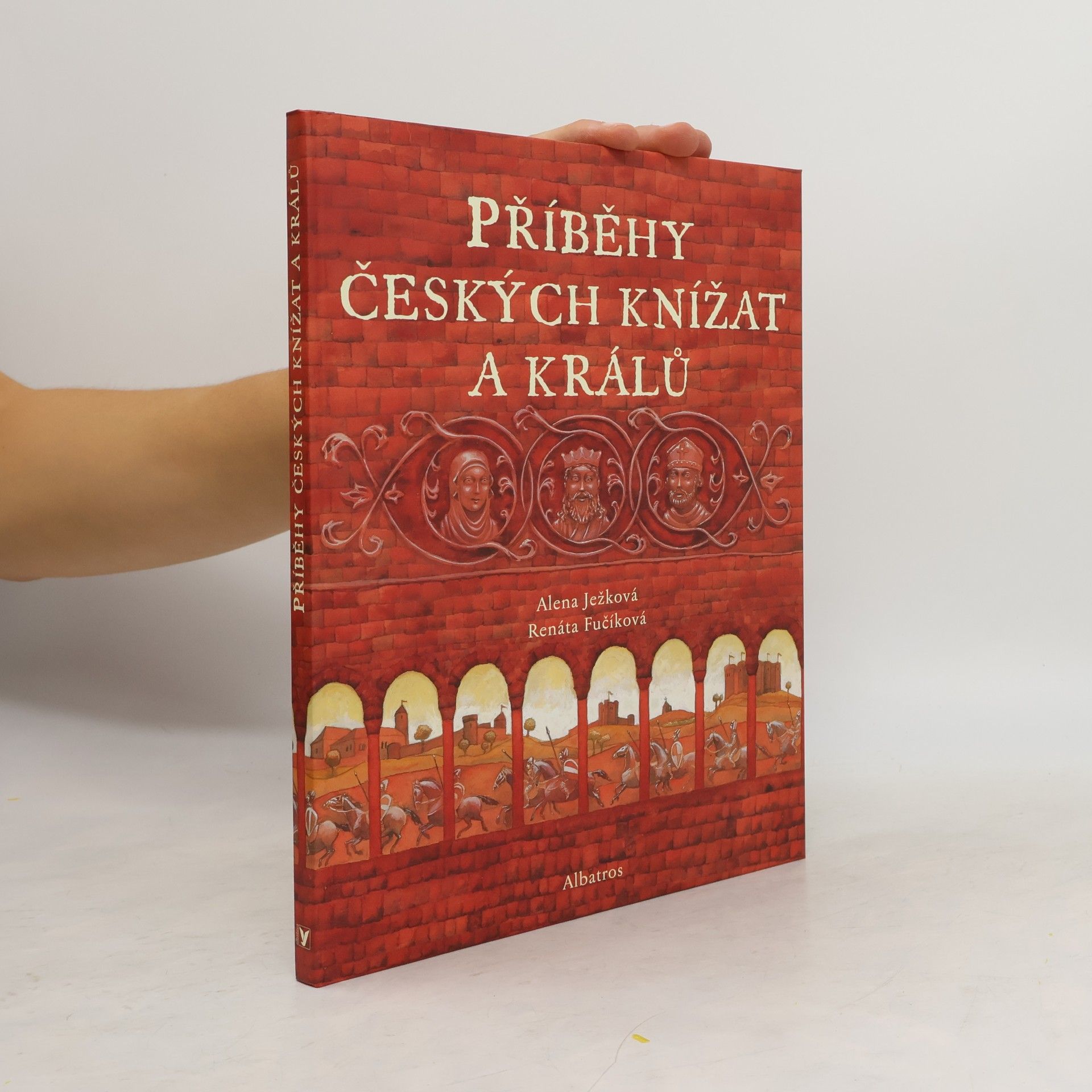 Alena Ježková Příběhy českých knížat a králů