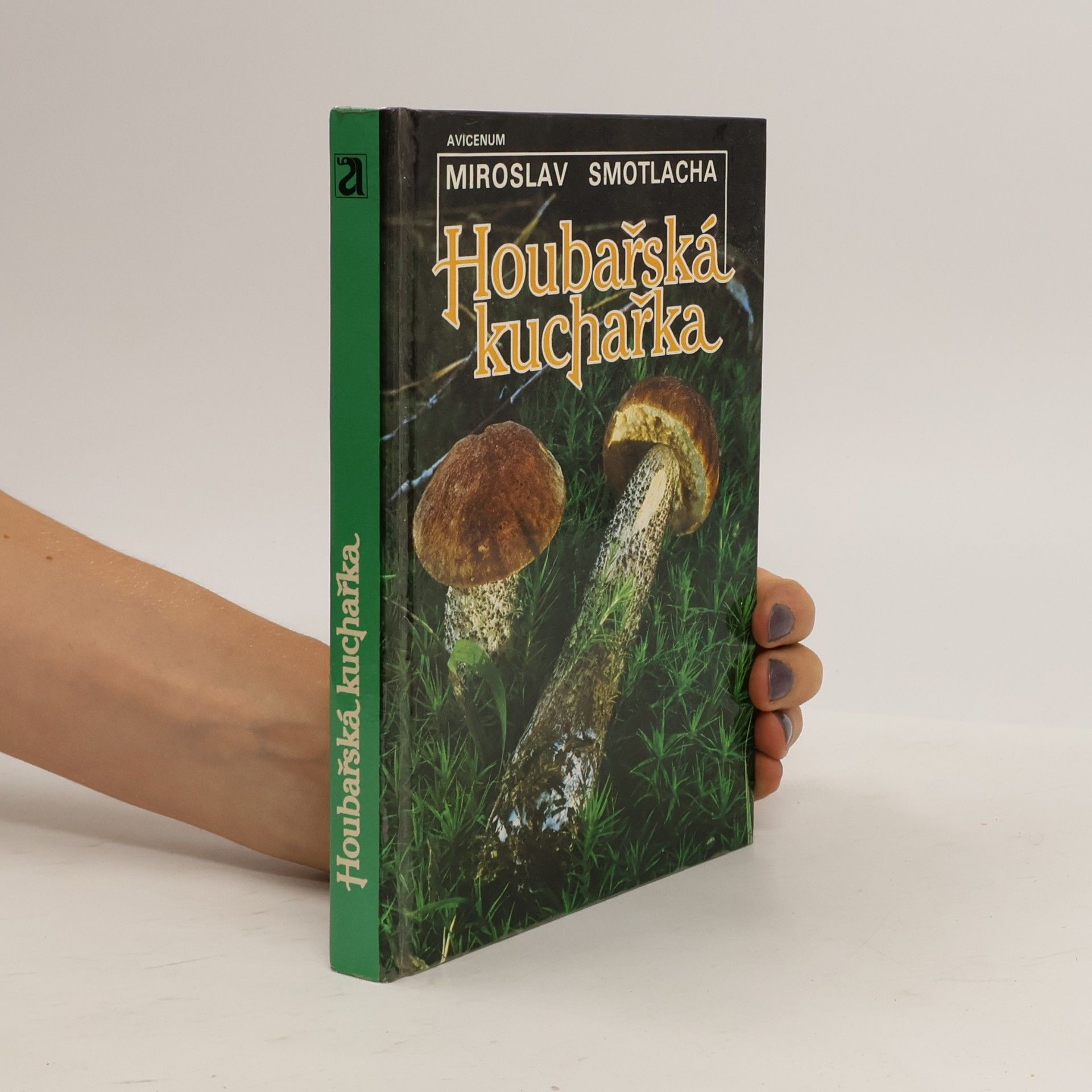 Miroslav Smotlacha Houbařská kuchařka