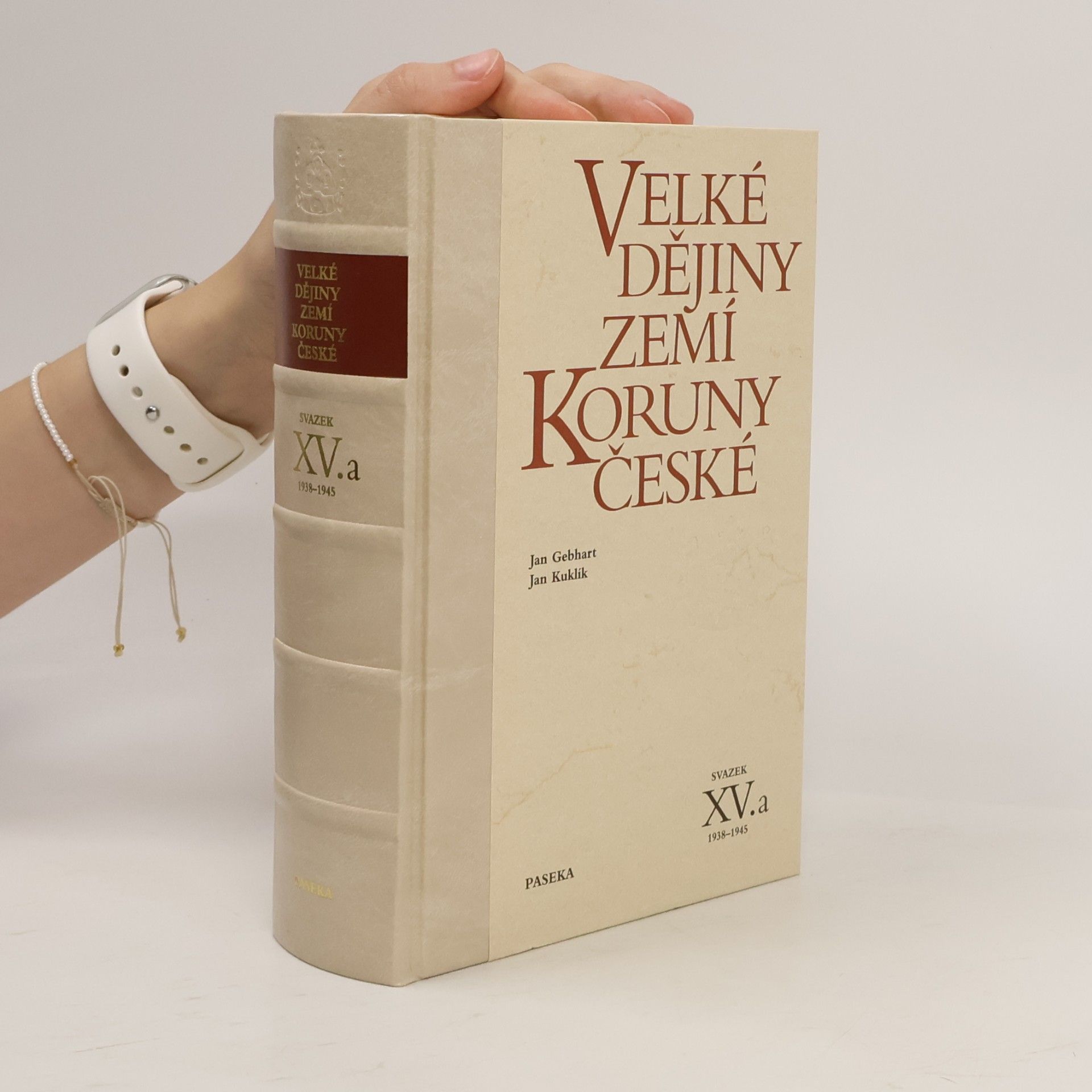 Jan Kuklík ml. Velké dějiny zemí Koruny české; svazek XV.a 1938-1945