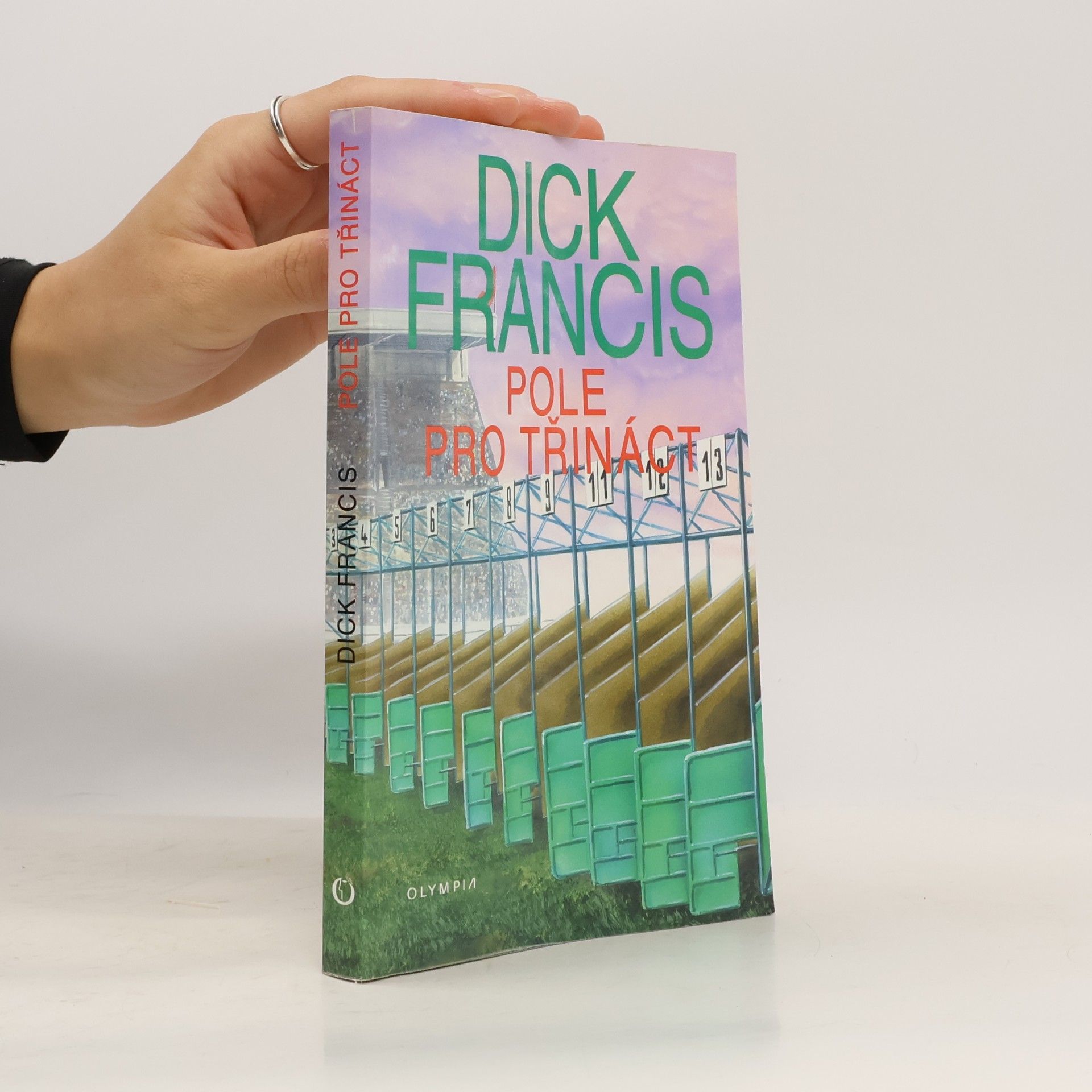 Dick Francis Pole pro třináct: Detektivní příběhy z dostihového prostředí