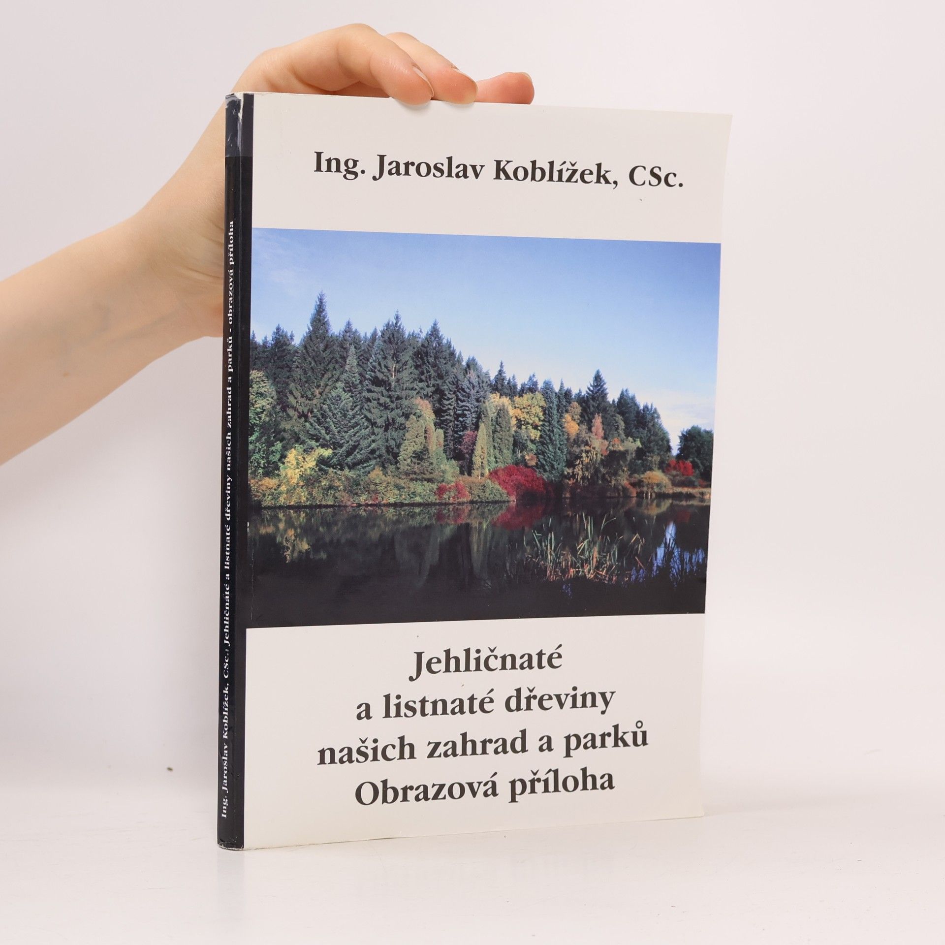 Jehličnaté a listnaté dřeviny našich zahrad a parků