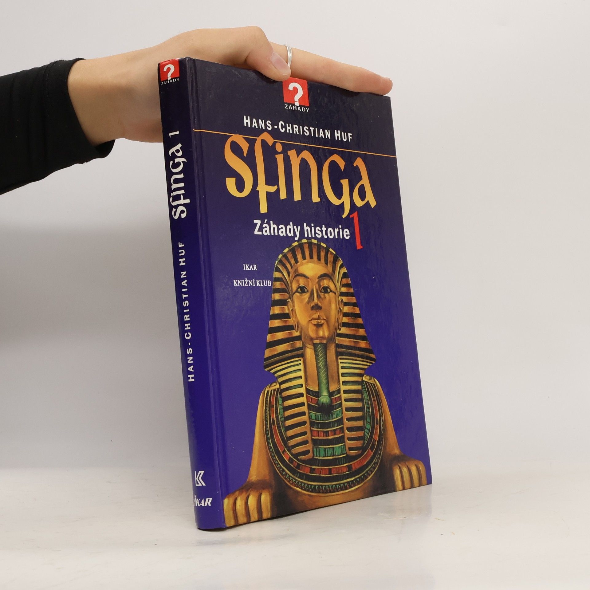 Hans-Christian Huf Sfinga 1 : záhady historie