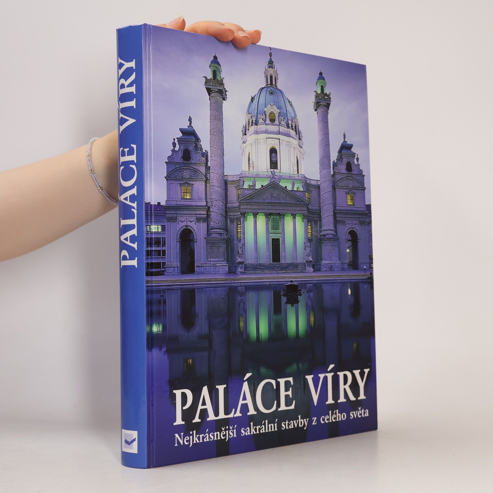 Autorenkollektiv Paláce víry : Nejkrásnější sakrální stavby z celého světa
