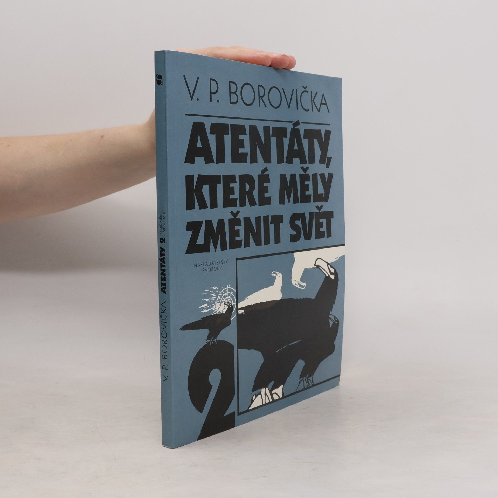 Václav Pavel Borovička Atentáty, které měly změnit svět, 2. díl