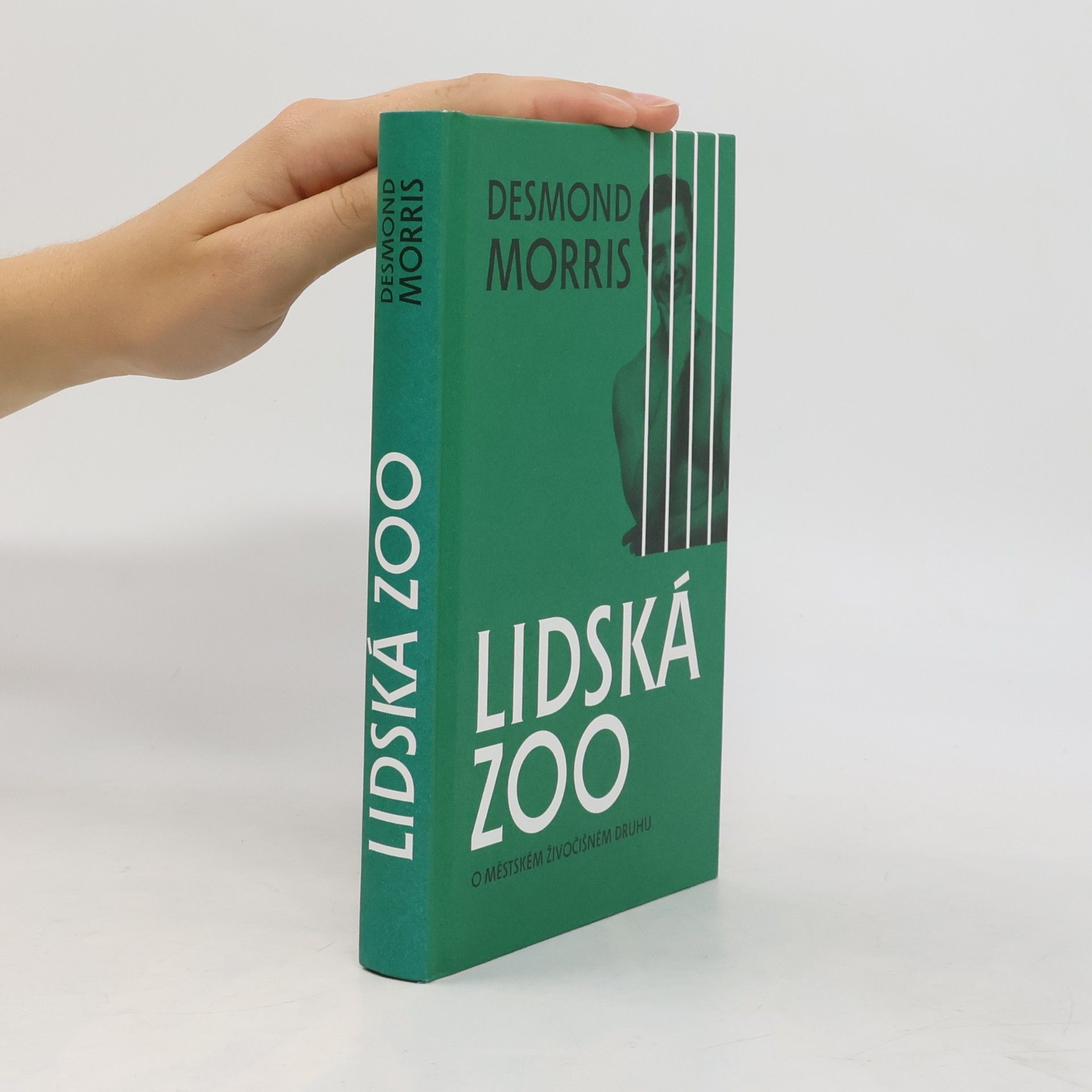 Desmond Morris Lidská zoo : o městském živočišném druhu