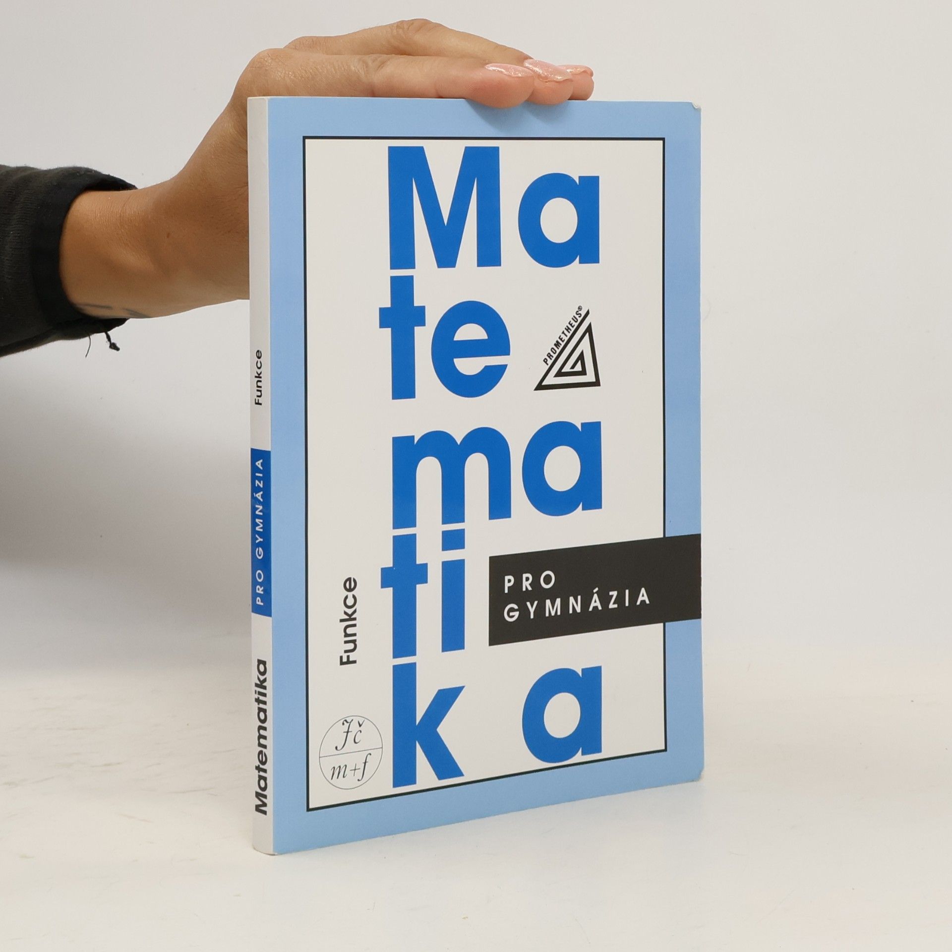 Oldřich Odvárko Matematika pro gymnázia. Funkce