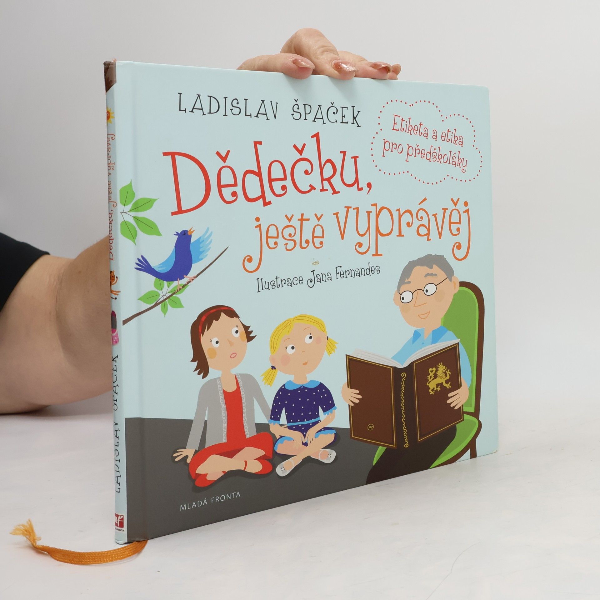 Ladislav Špaček Dědečku, ještě vyprávěj: Etiketa a etika pro předškoláky