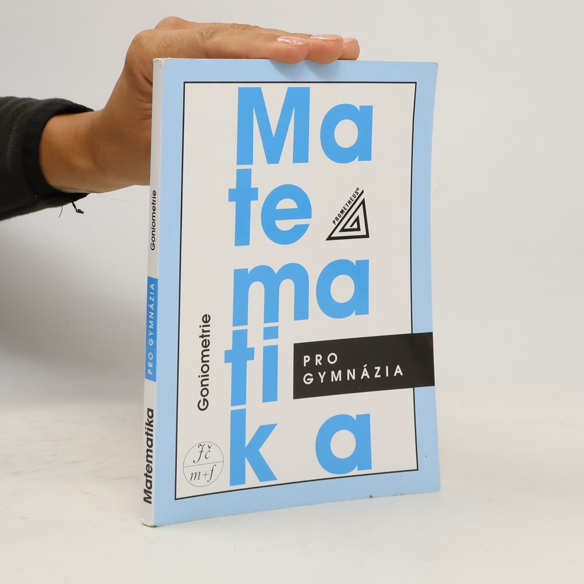 Oldřich Odvárko Matematika pro gymnázia. Goniometrie