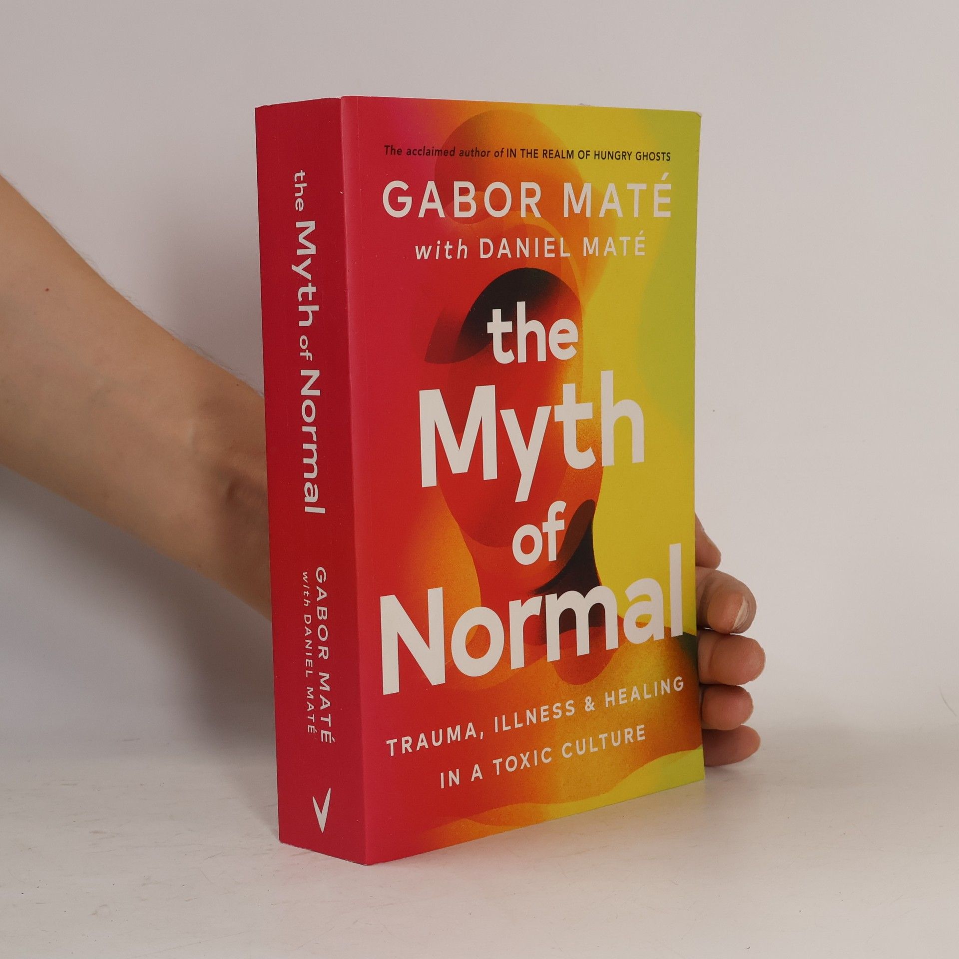 Gabor Maté The Myth of Normal