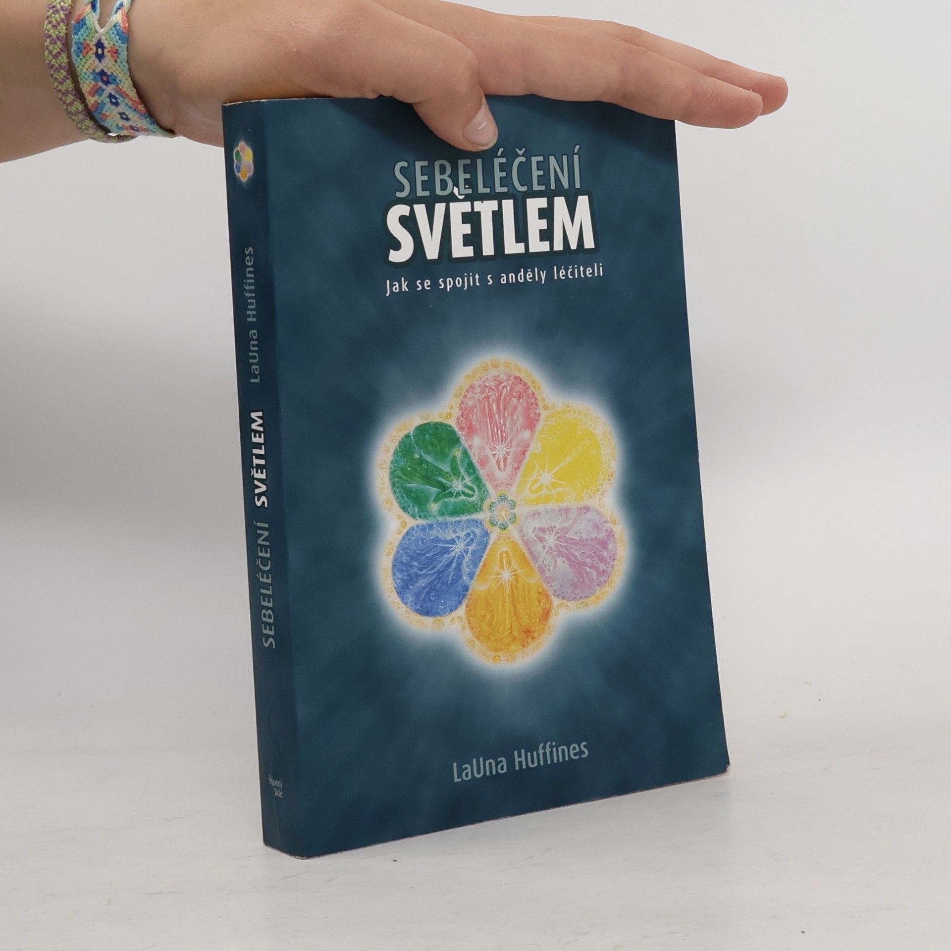 LaUna Huffines Sebeléčení světlem. jak se spojit s anděly léčiteli.