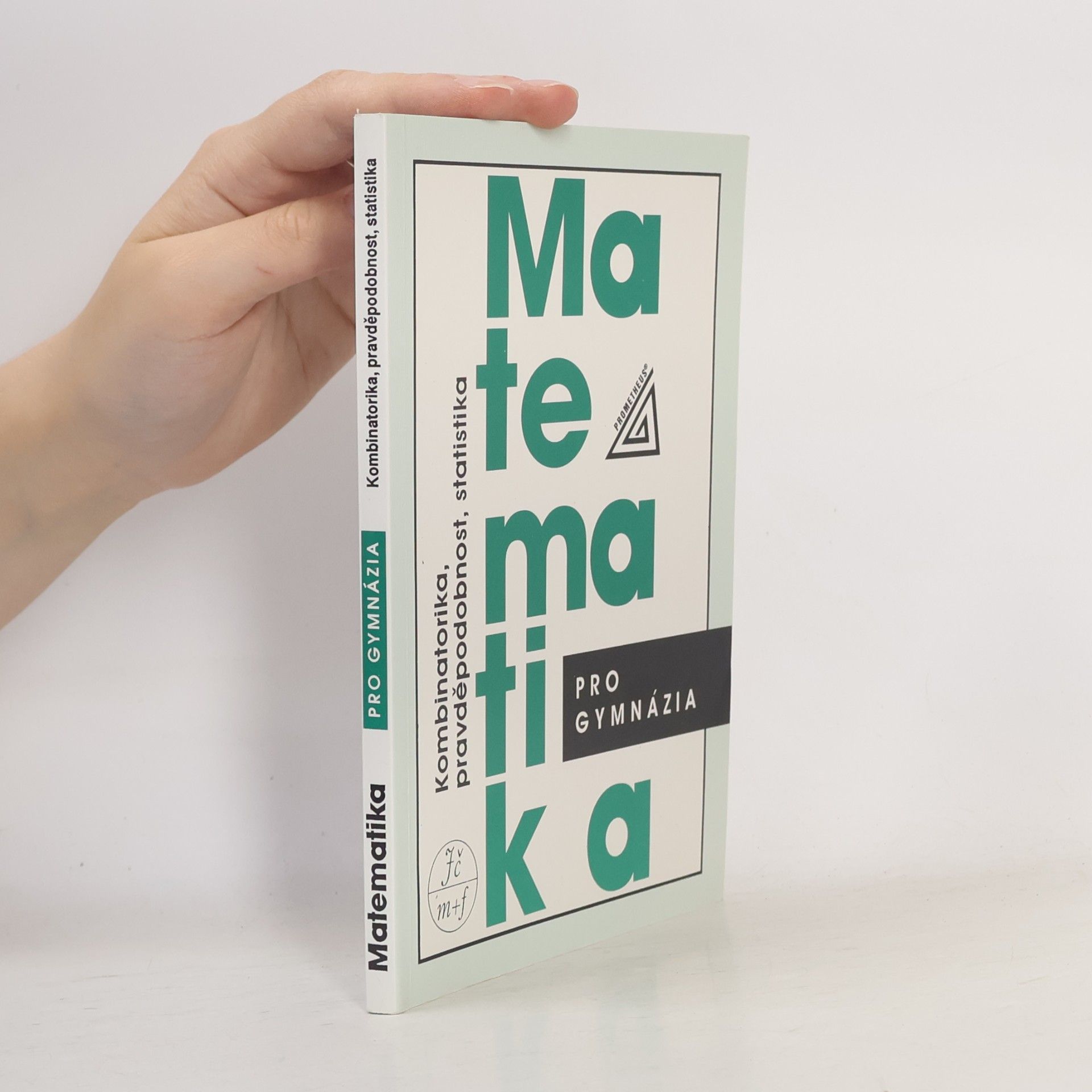 Emil Calda Matematika pro gymnázia. Kombinatorika, pravděpodobnost, statistika