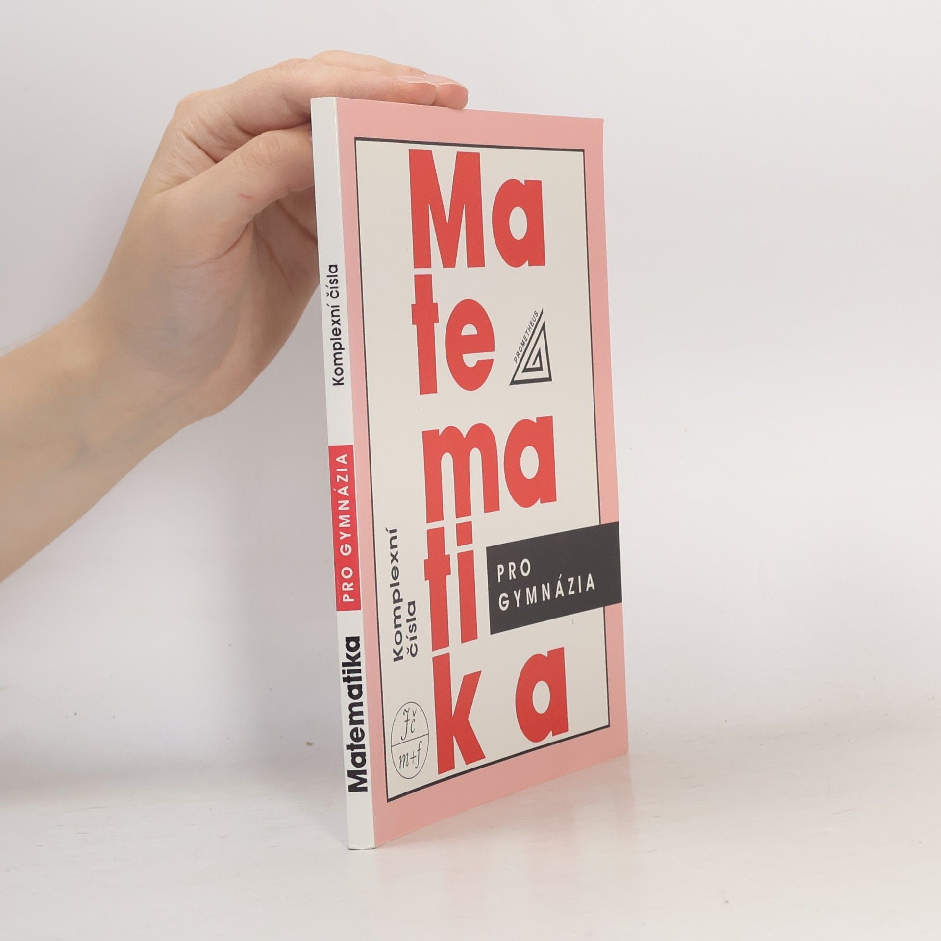Emil Calda Matematika pro gymnázia. Komplexní čísla