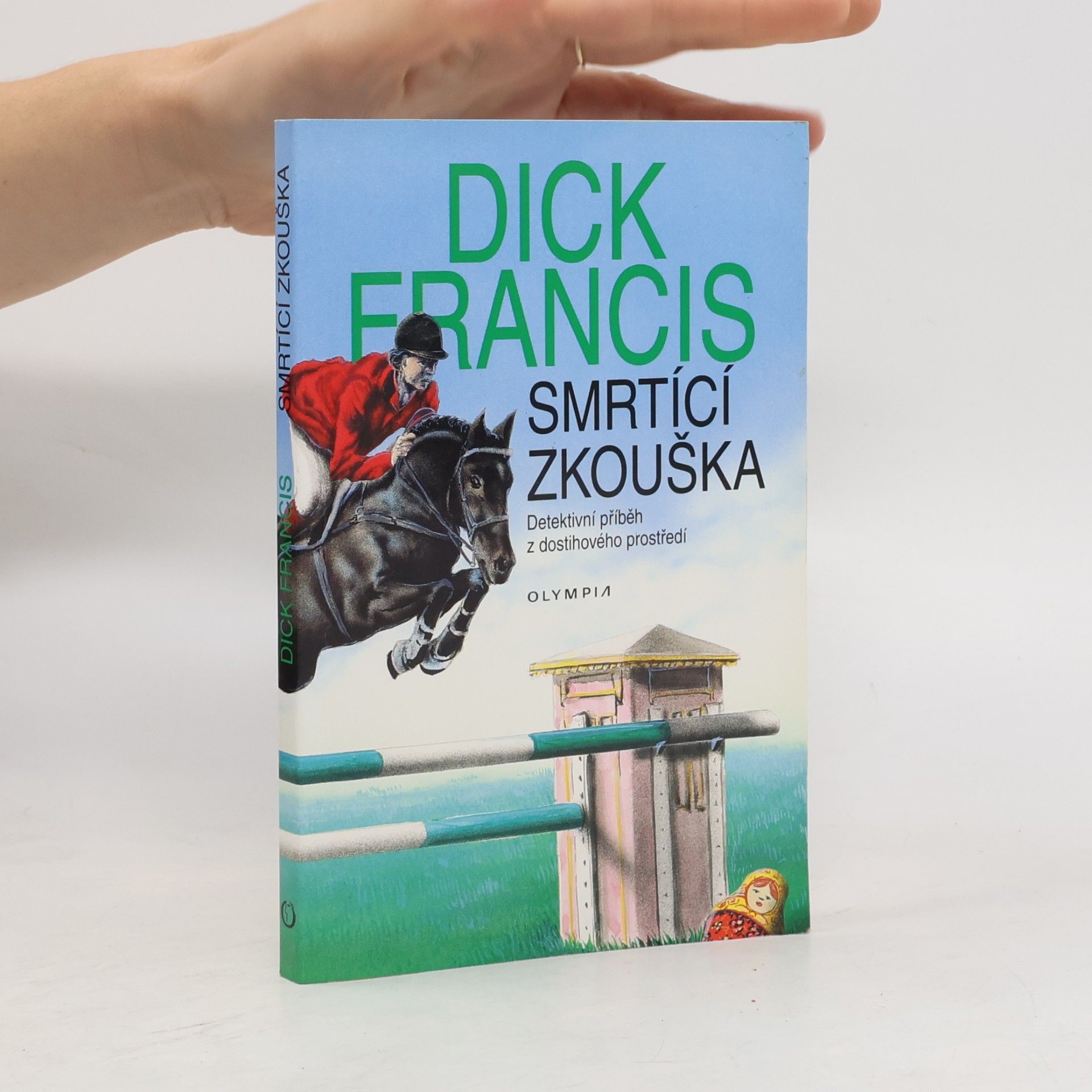 Dick Francis Smrtící zkouška