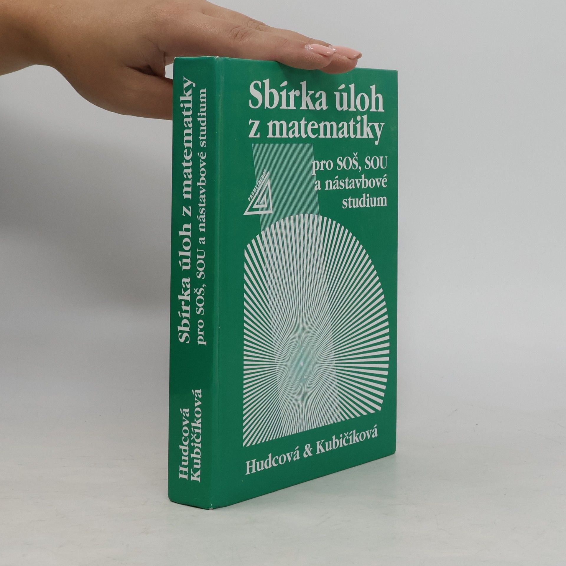 Milada Hudcová Sbírka úloh z matematiky pro SOŠ, SOU a nástavbové studium