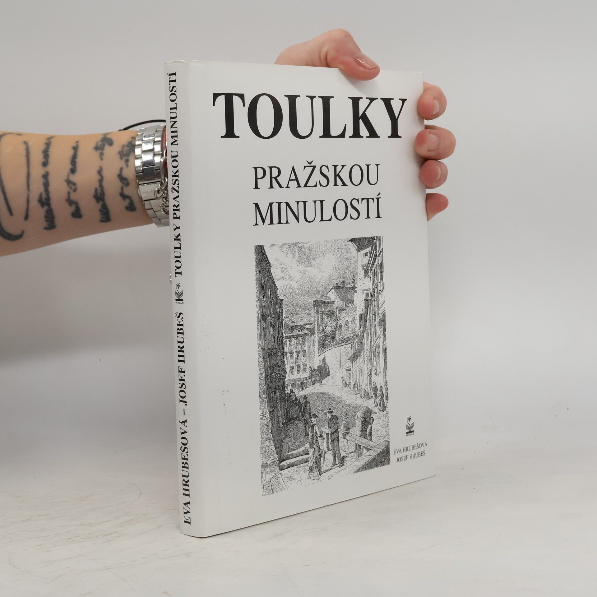 Hrubešová Eva Toulky pražskou minulostí