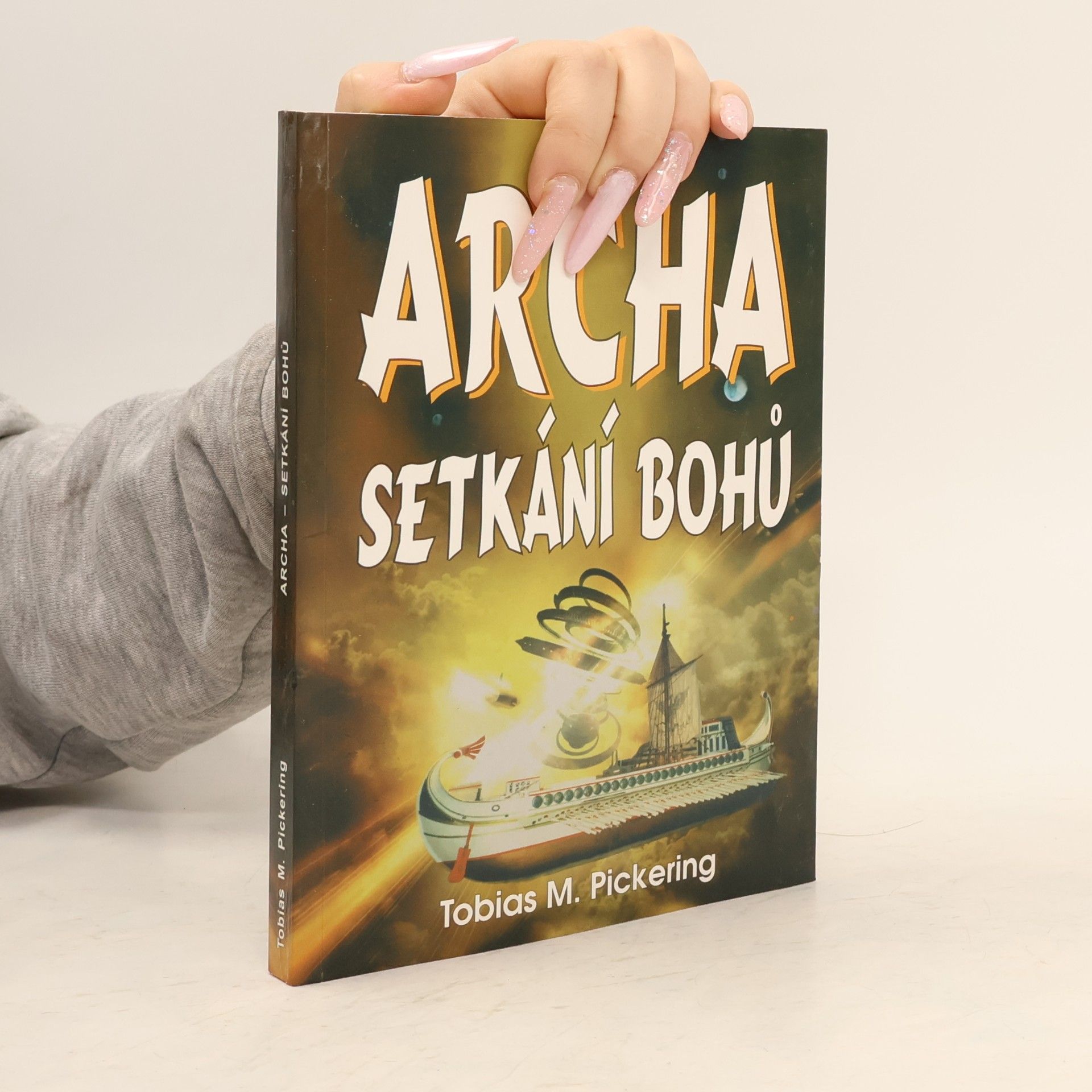 Tobias M. Pickering Archa - Setkání bohů