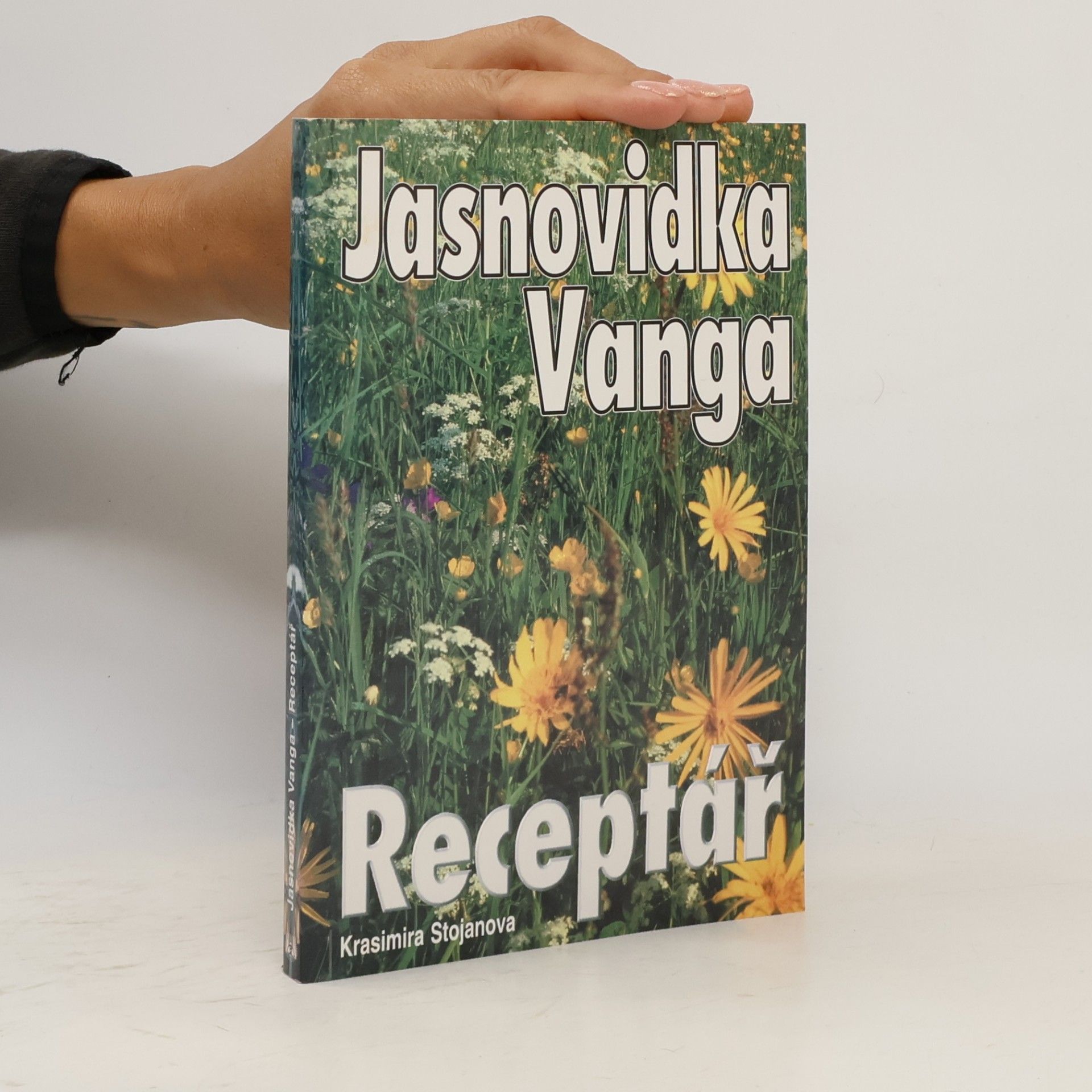 Krasimira Stojanova Jasnovidka Vanga. Receptář