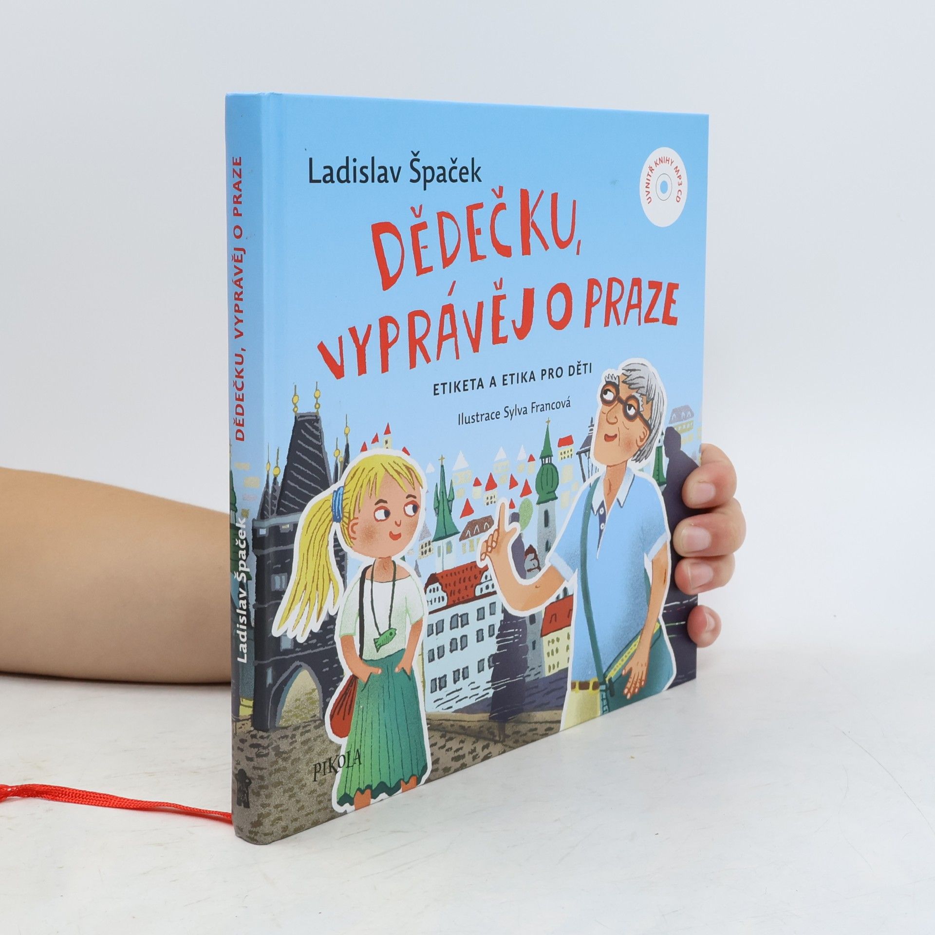 Sylva Francová Dědečku, vyprávěj o Praze : etiketa a etika pro děti