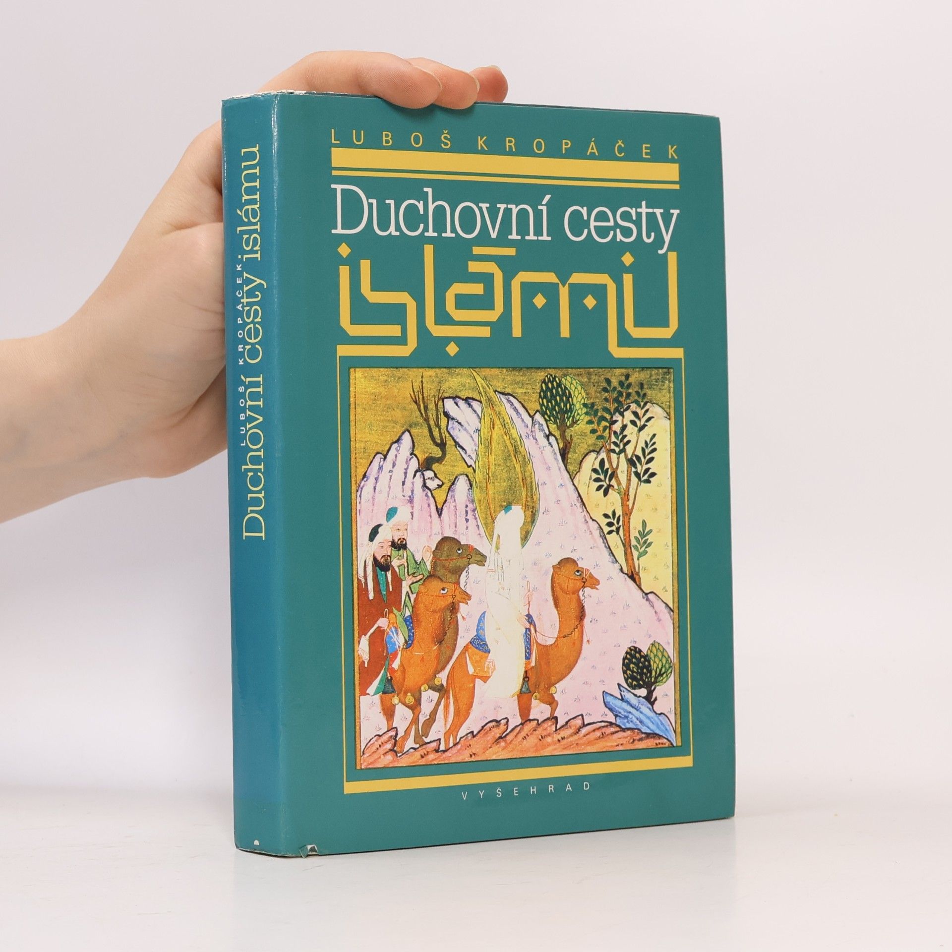 Luboš Kropáček Duchovní cesty islámu