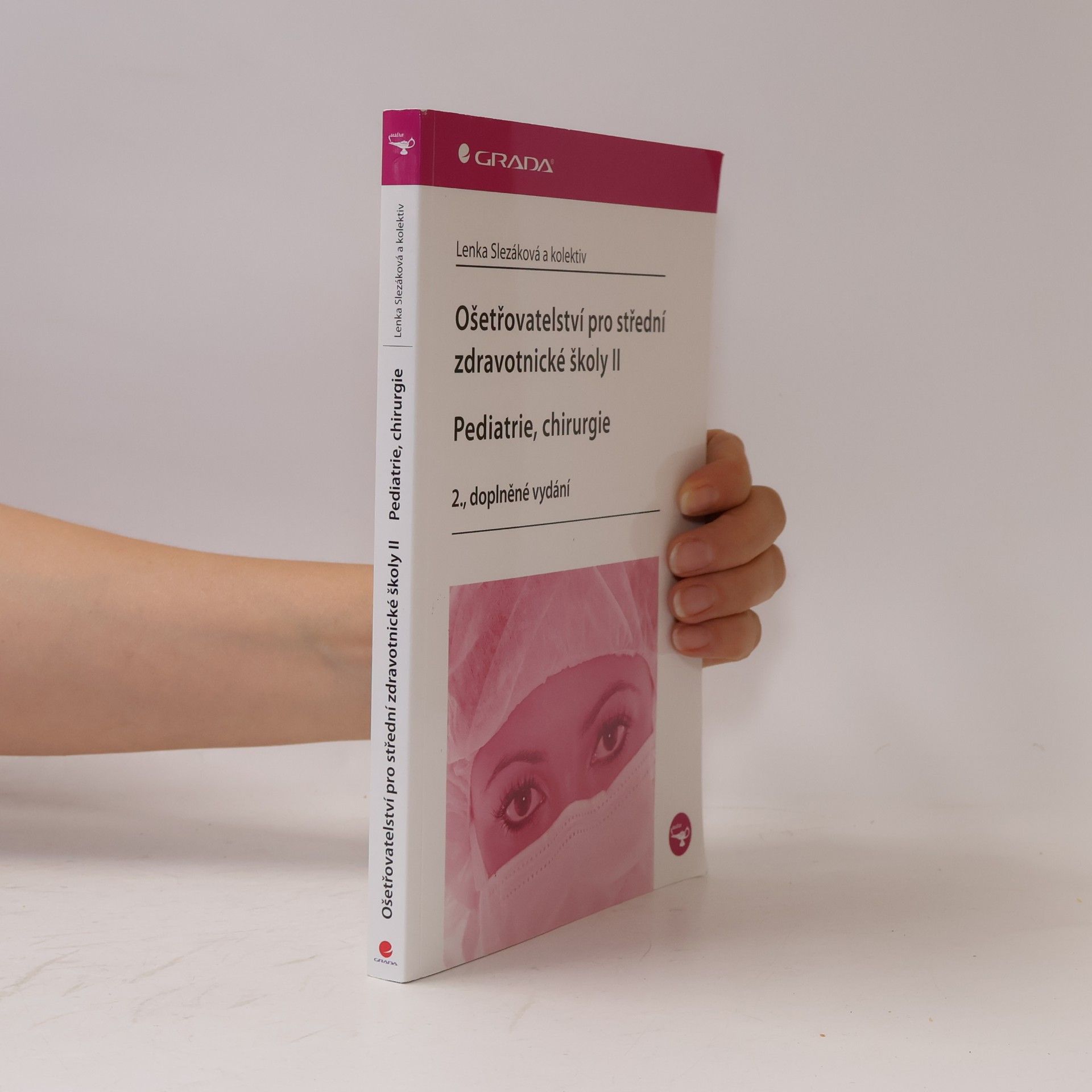 Hana Čoupková Ošetřovatelství pro střední zdravotnické školy. II, Pediatrie, chirurgie