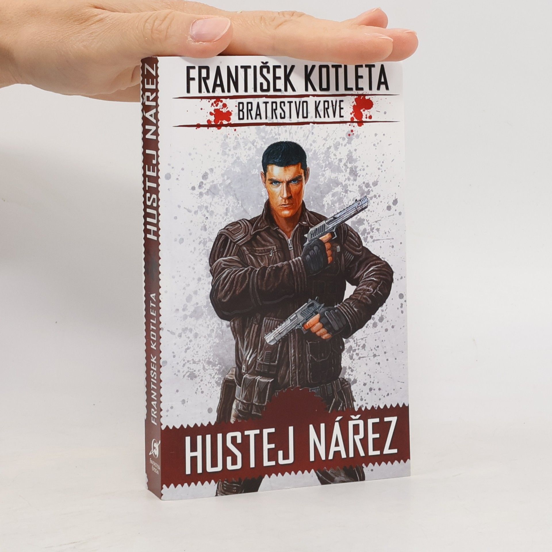 František Kotleta Bratrstvo krve. Hustej nářez