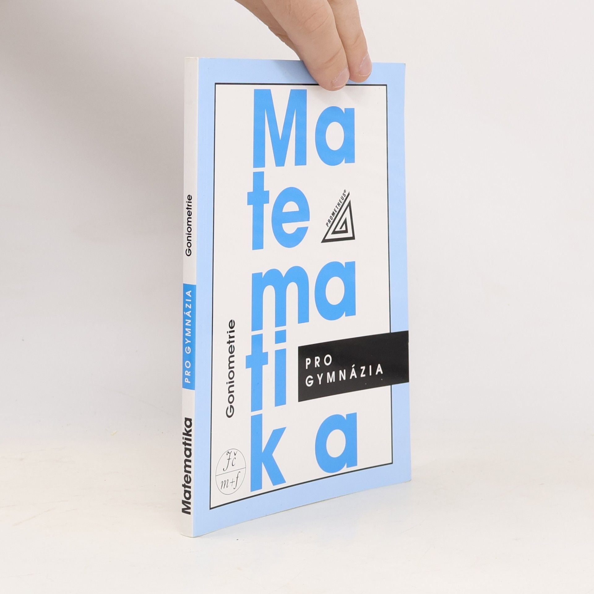 Oldřich Odvárko Matematika pro gymnázia: goniometrie