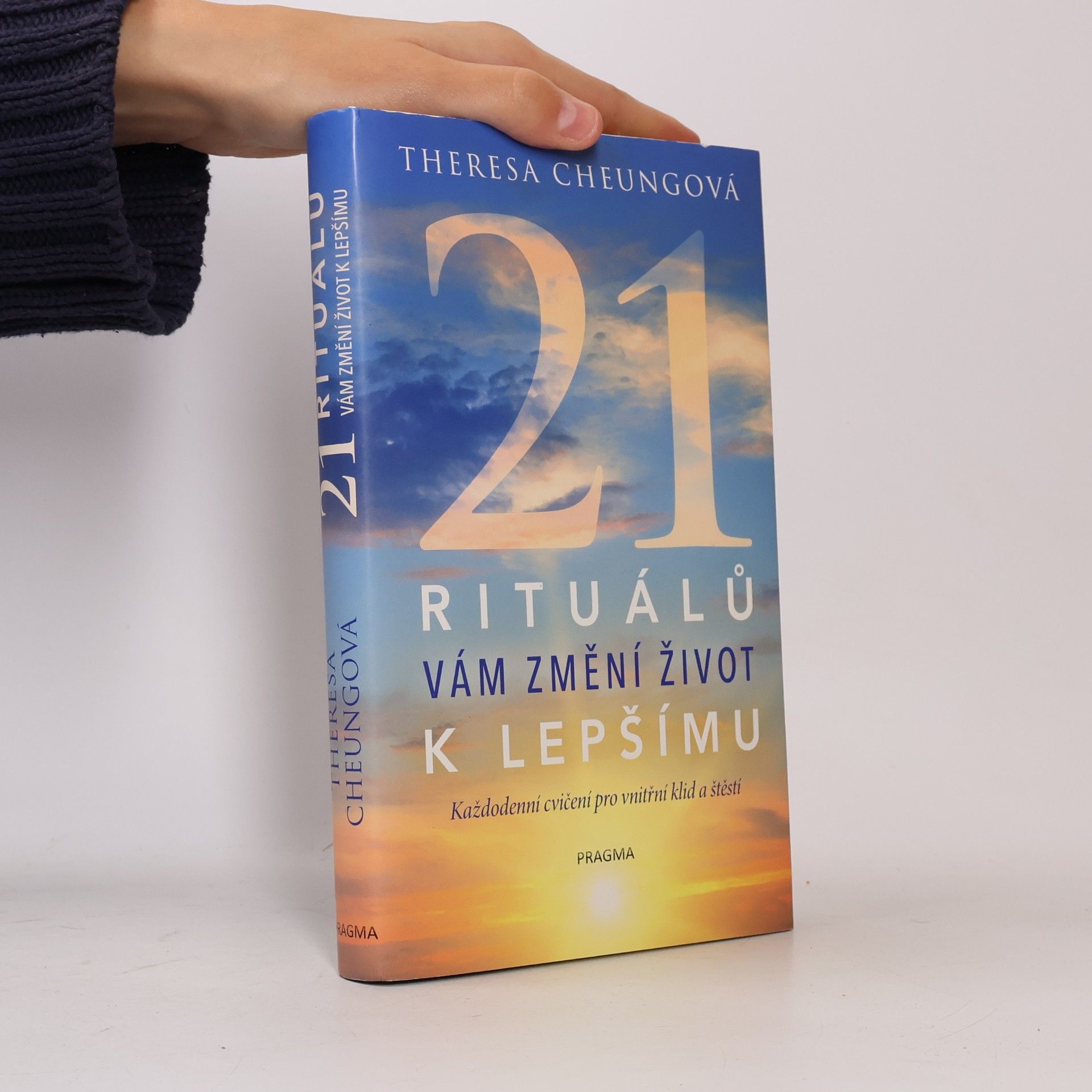Theresa Francis-Cheung 21 rituálů vám změní život k lepšímu