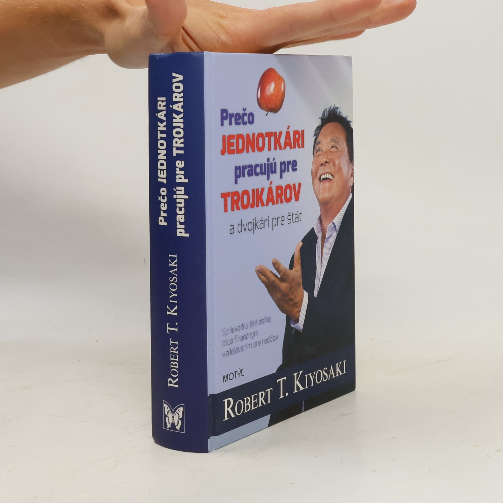 Robert Kiyosaki Prečo jednotkári pracujú pre trojkárov a dvojkari pre štát
