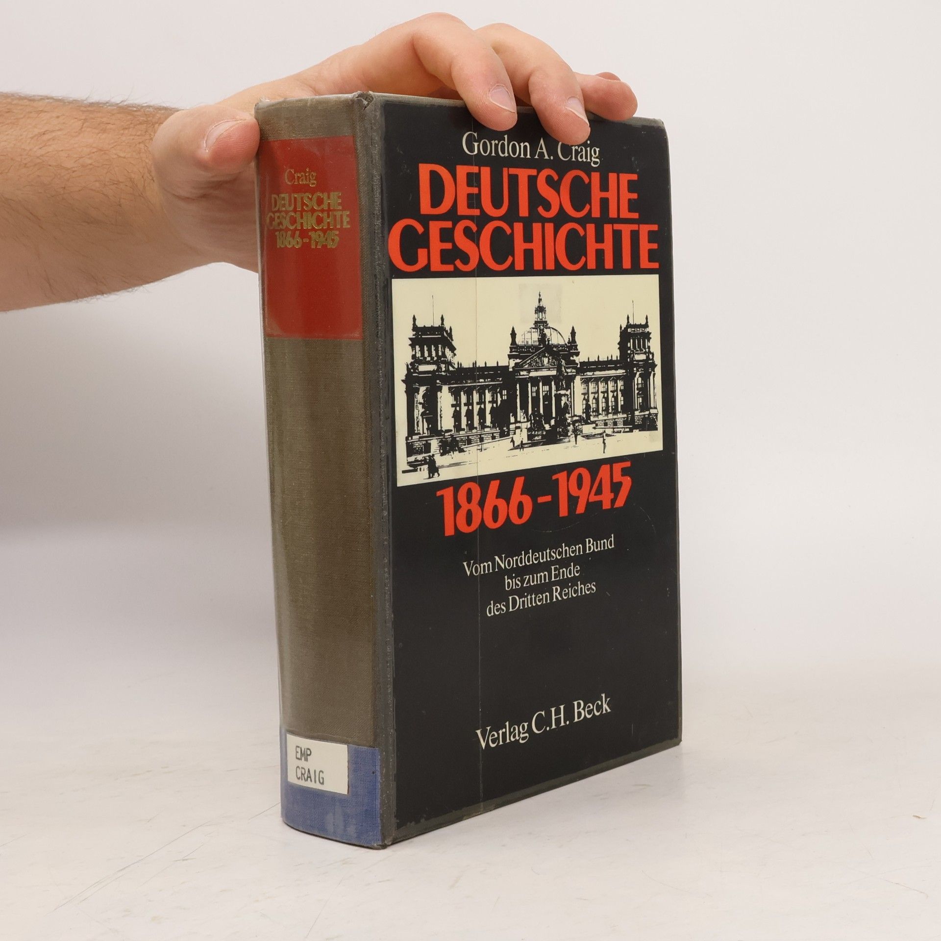 Gordon Alexander Craig Deutsche Geschichte 1866 - 1945