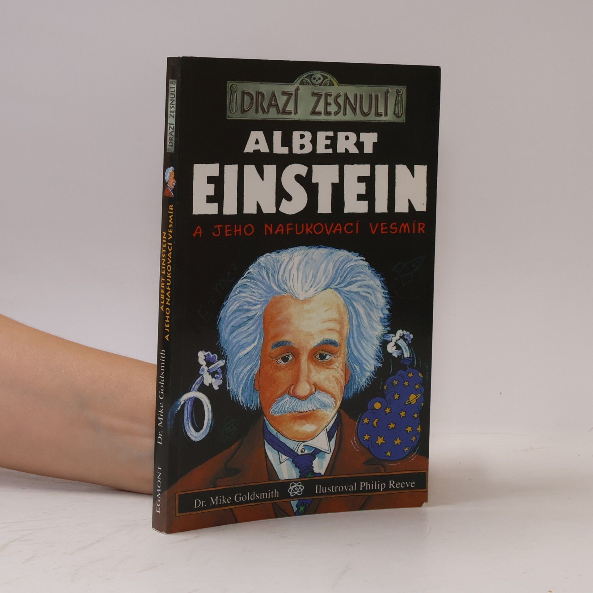 Mike Goldsmith Albert Einstein a jeho nafukovací vesmír