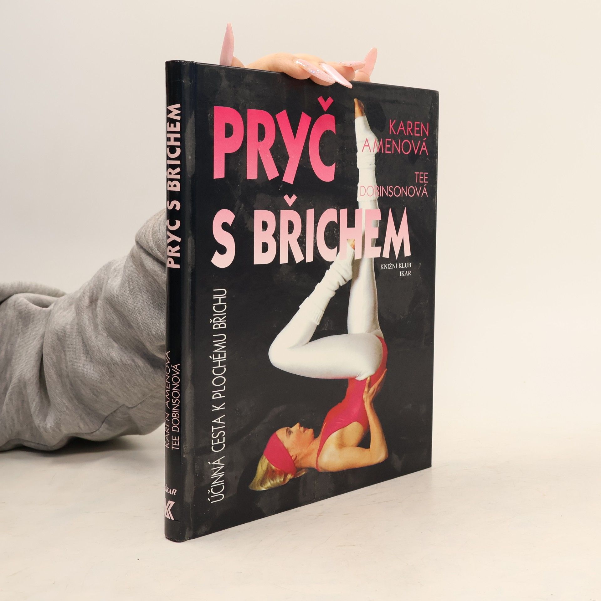 Karen Amen Pryč s břichem. Nejúčinnější cesta k plochému břichu