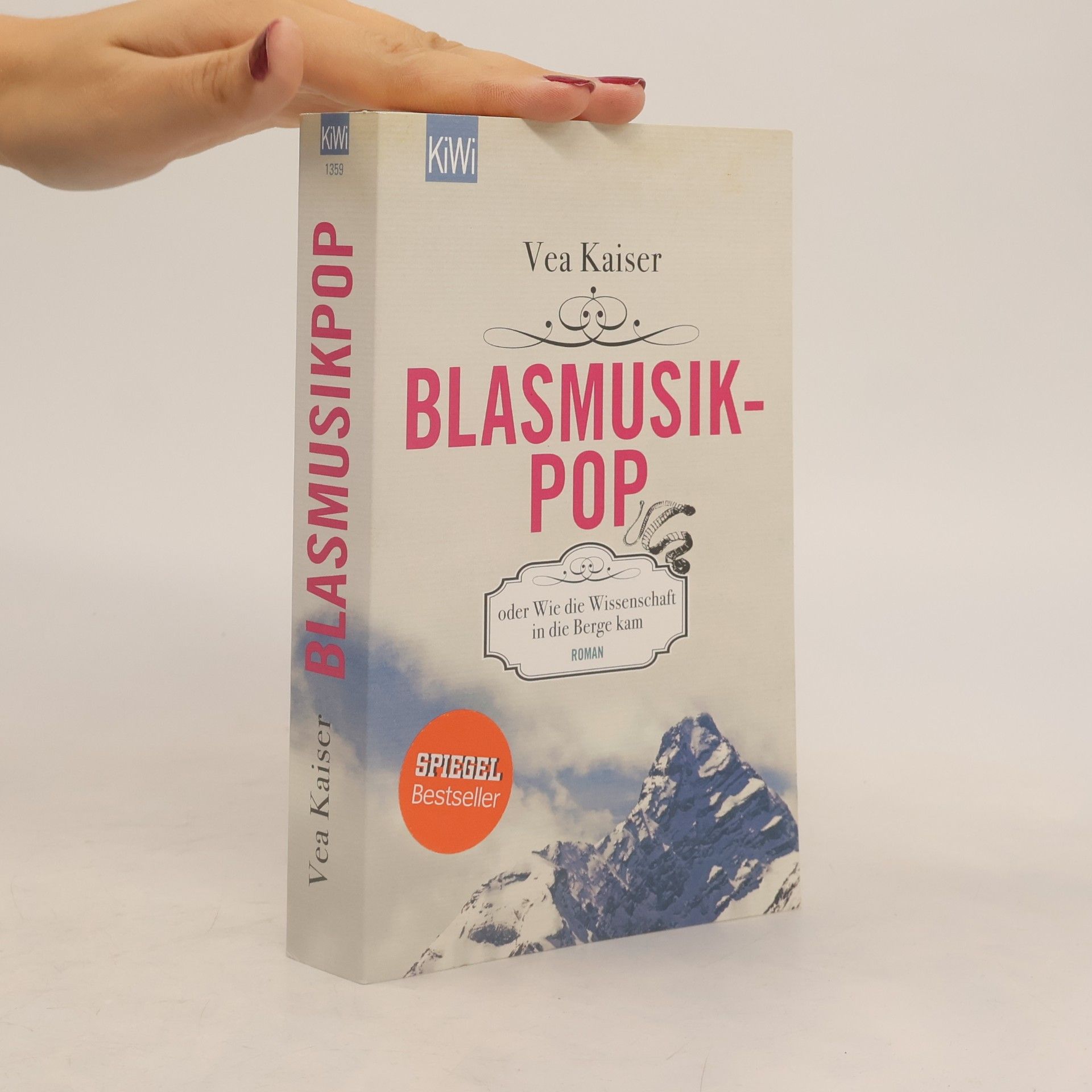 Vea Kaiser Blasmusikpop oder Wie die Wissenschaft in die Berge kam