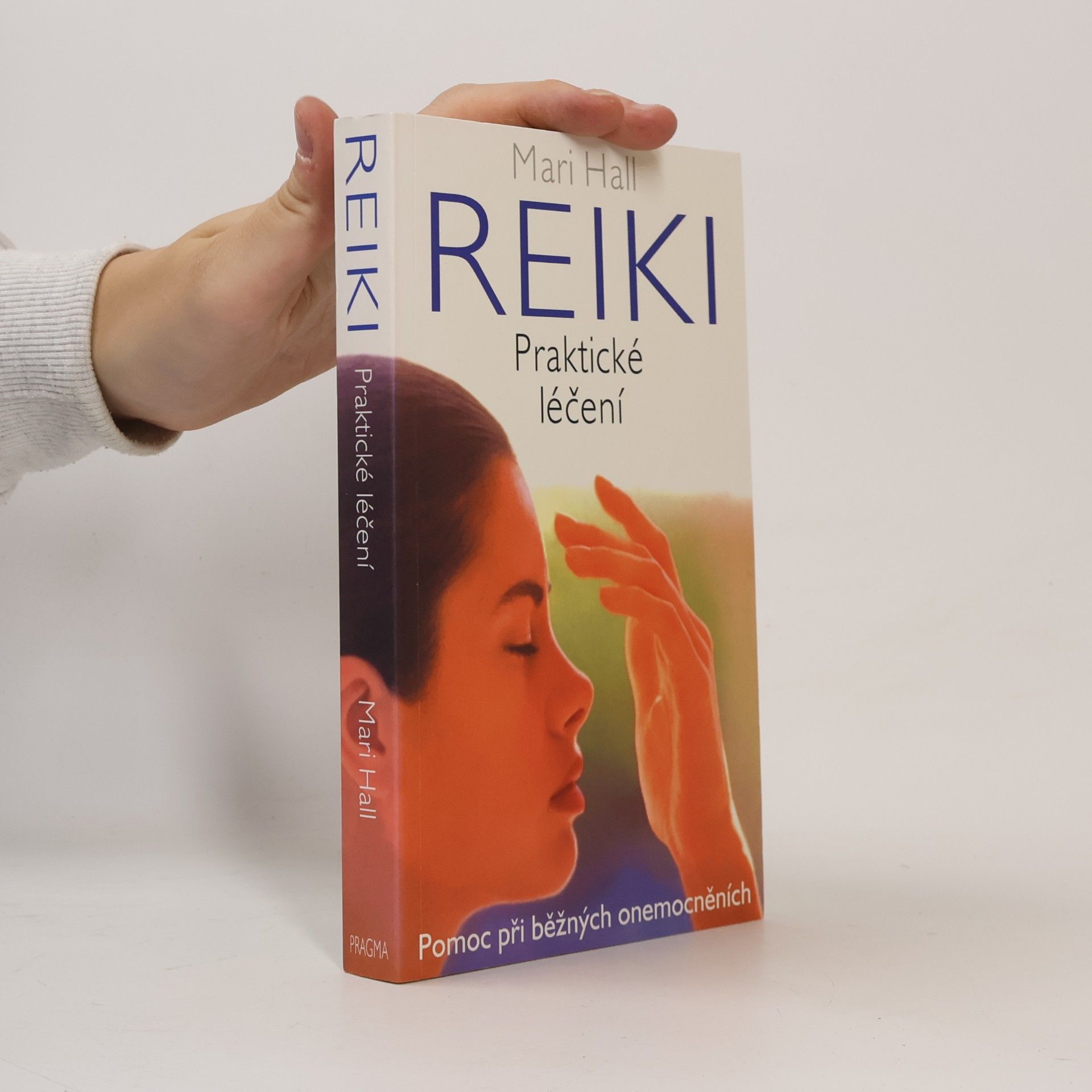 Mari Hall Reiki: Praktické léčení