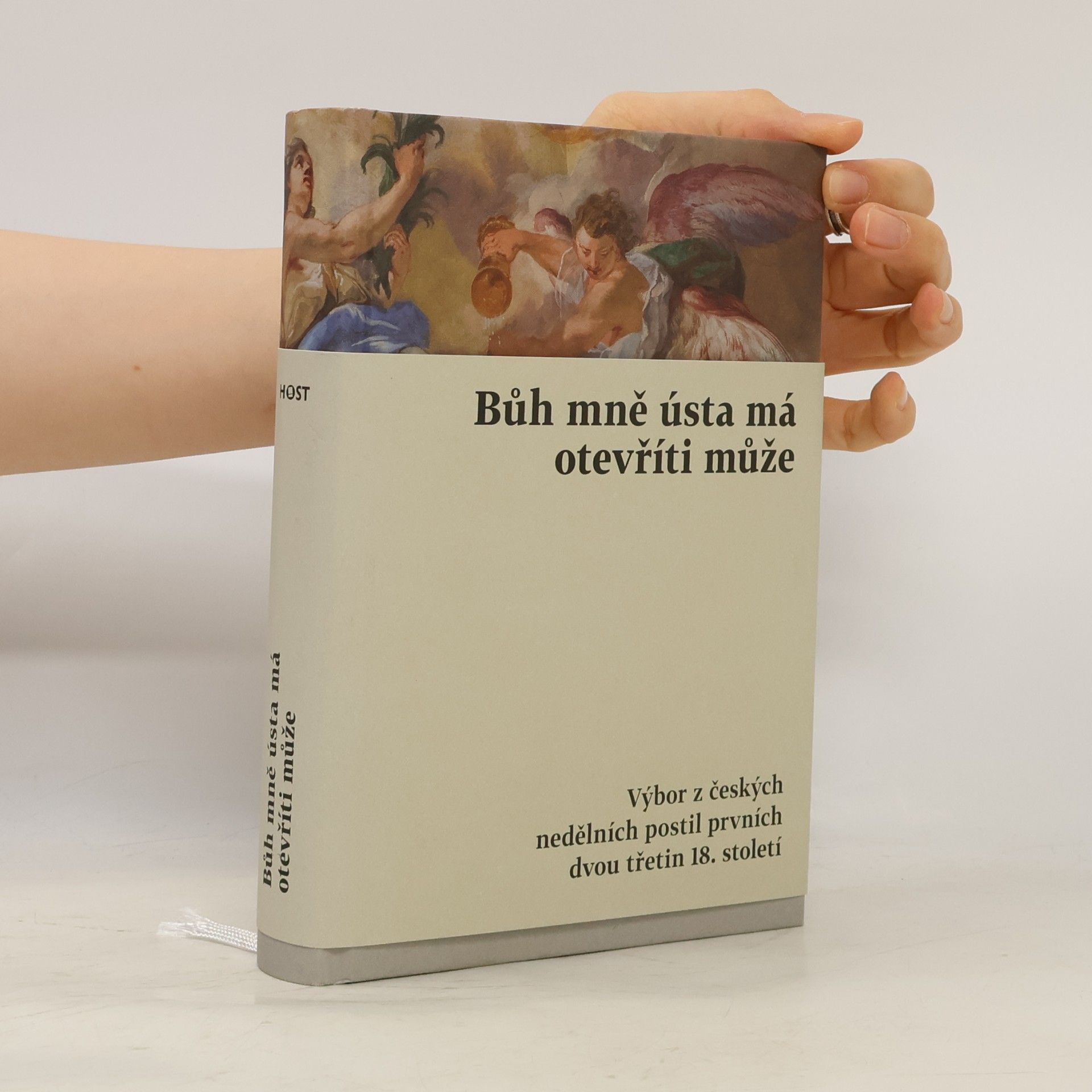 Collectif d'auteurs Bůh mně ústa má otevříti může - Výbor z českých nedělních postil prvních dvou třetin 18. století
