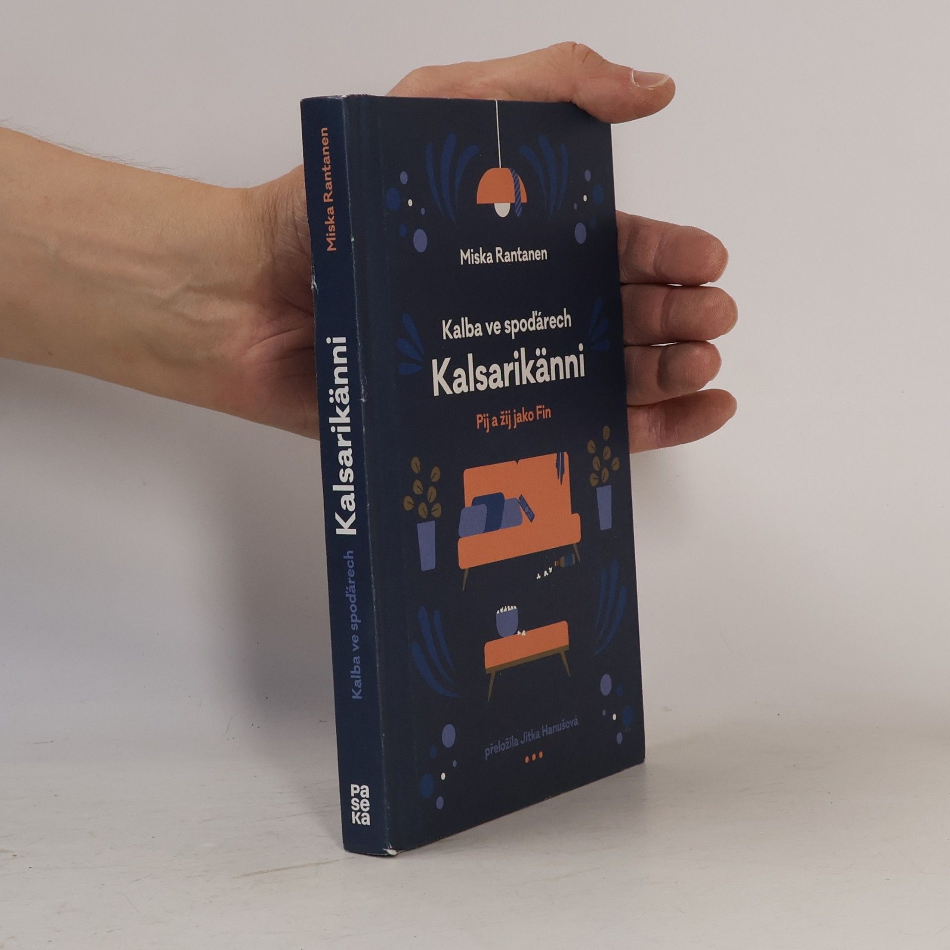 Miska Rantanen Kalba ve spoďárech: Kalsarikänni: Pij a žij jako Fin
