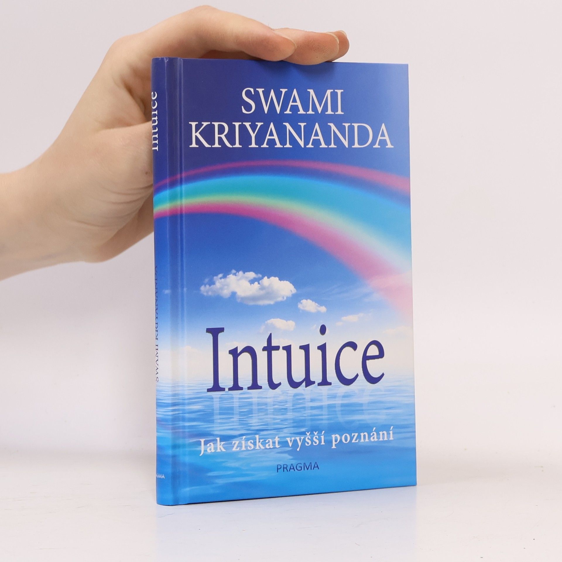 Swami Kriyananda Intuice. Jak získat vyšší poznání