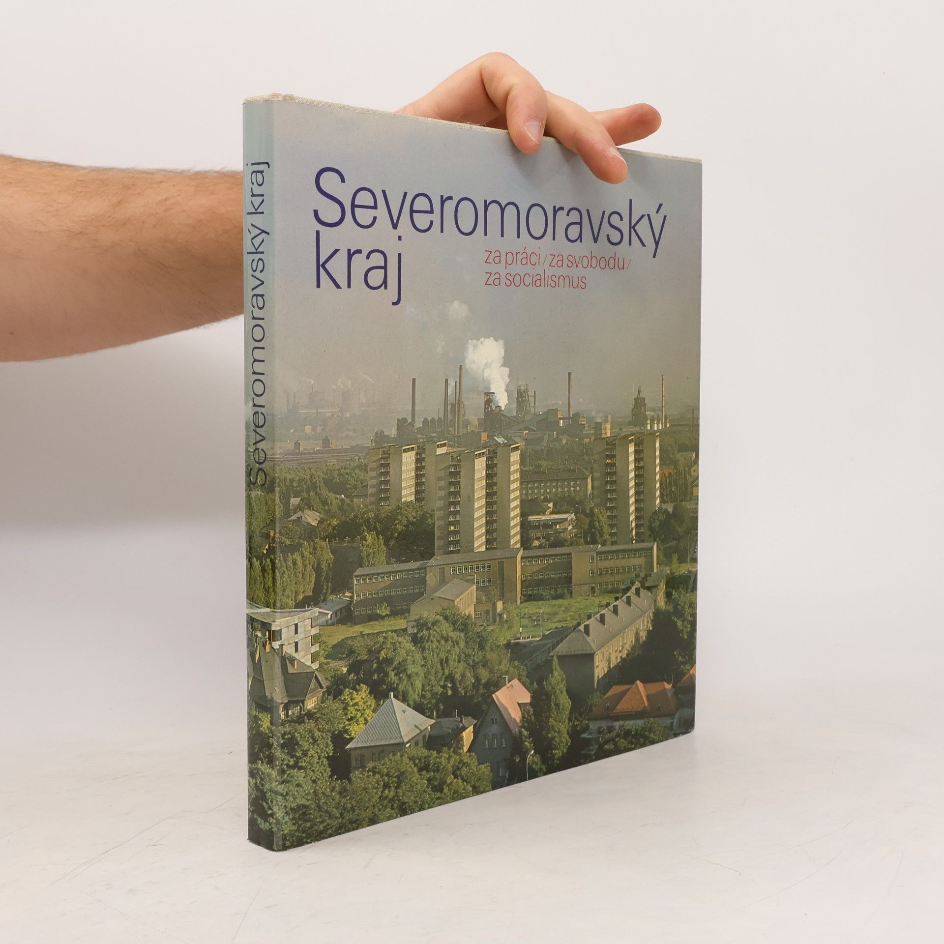 Various authors Severomoravský kraj (za práci, za svobodu, za socialismus)