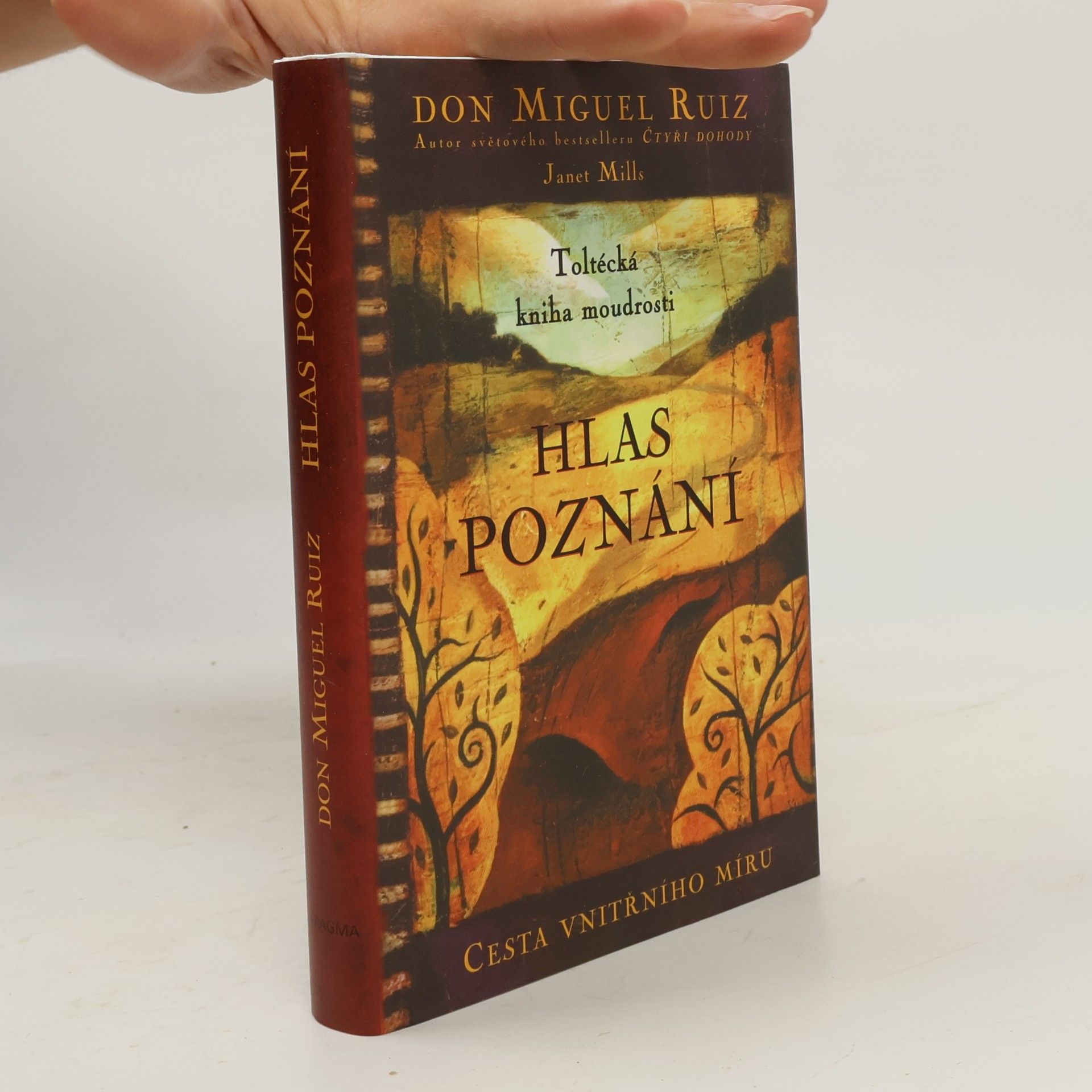 Don Miguel Ruiz Hlas poznání : toltécká kniha moudrosti